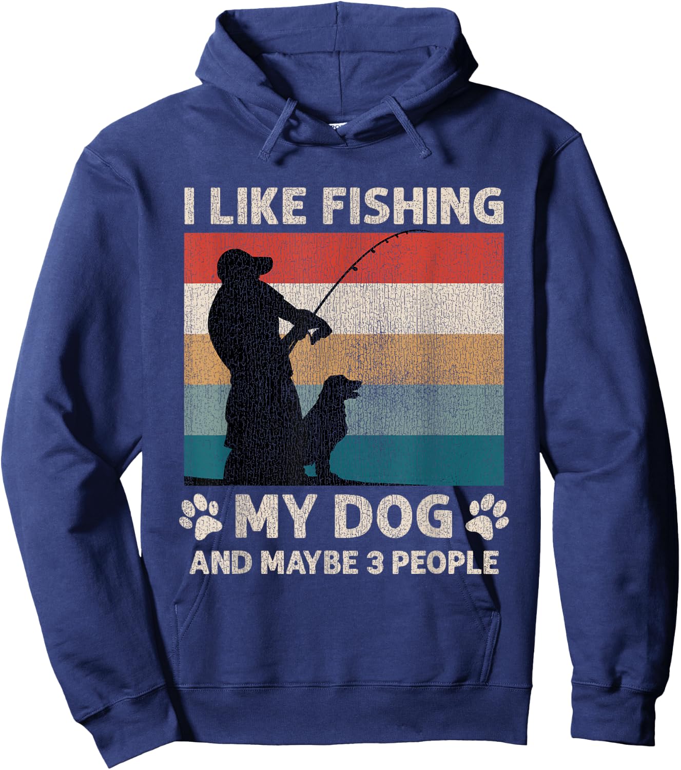 I Like Fishing My Dog And Maybe 3 People Men Women Hoodie - Hoodie | Navy