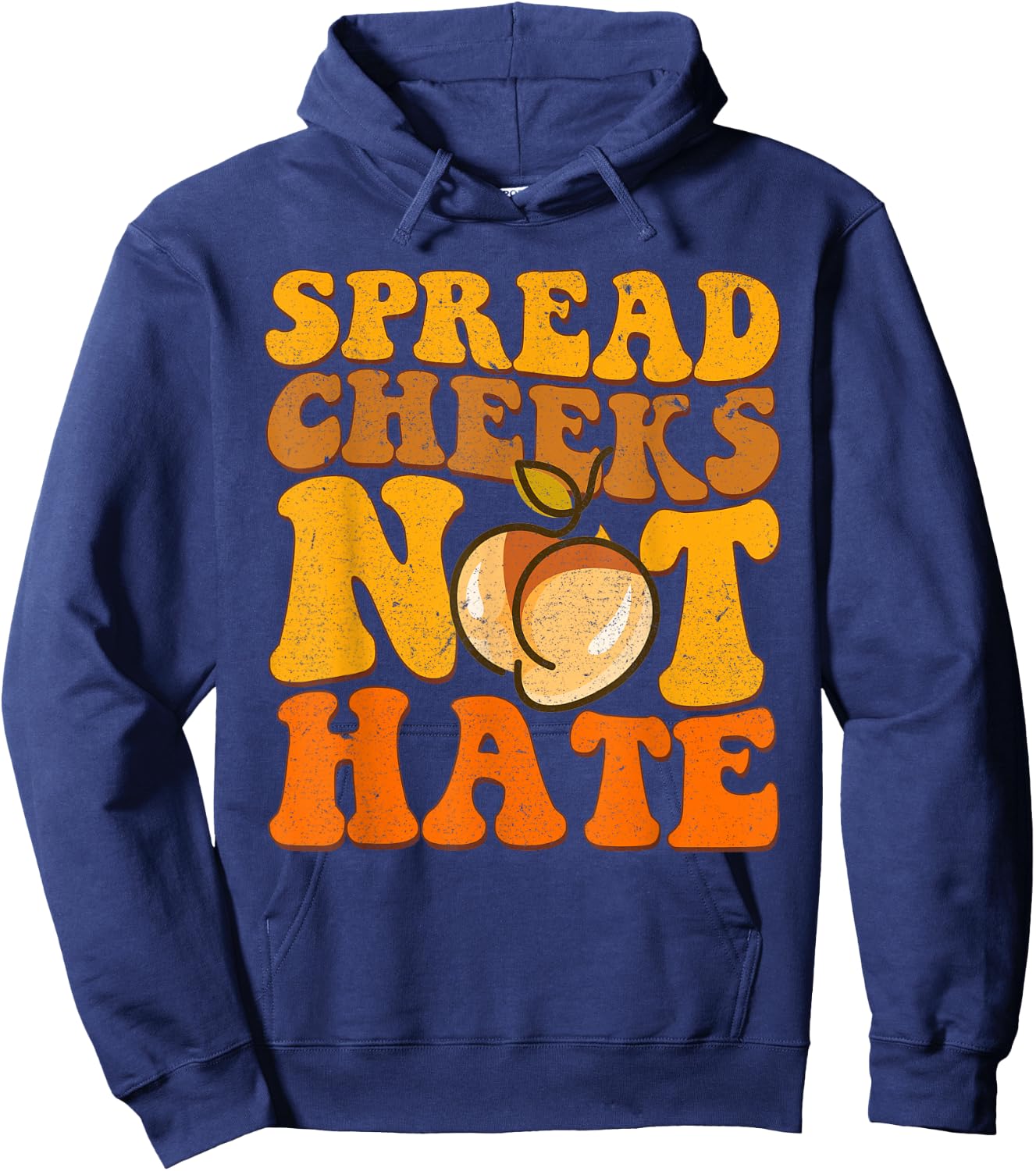 Spread Cheeks Not Hate Shirt Fitness Workout Funny Gym Hoodie - Hoodie | Navy
