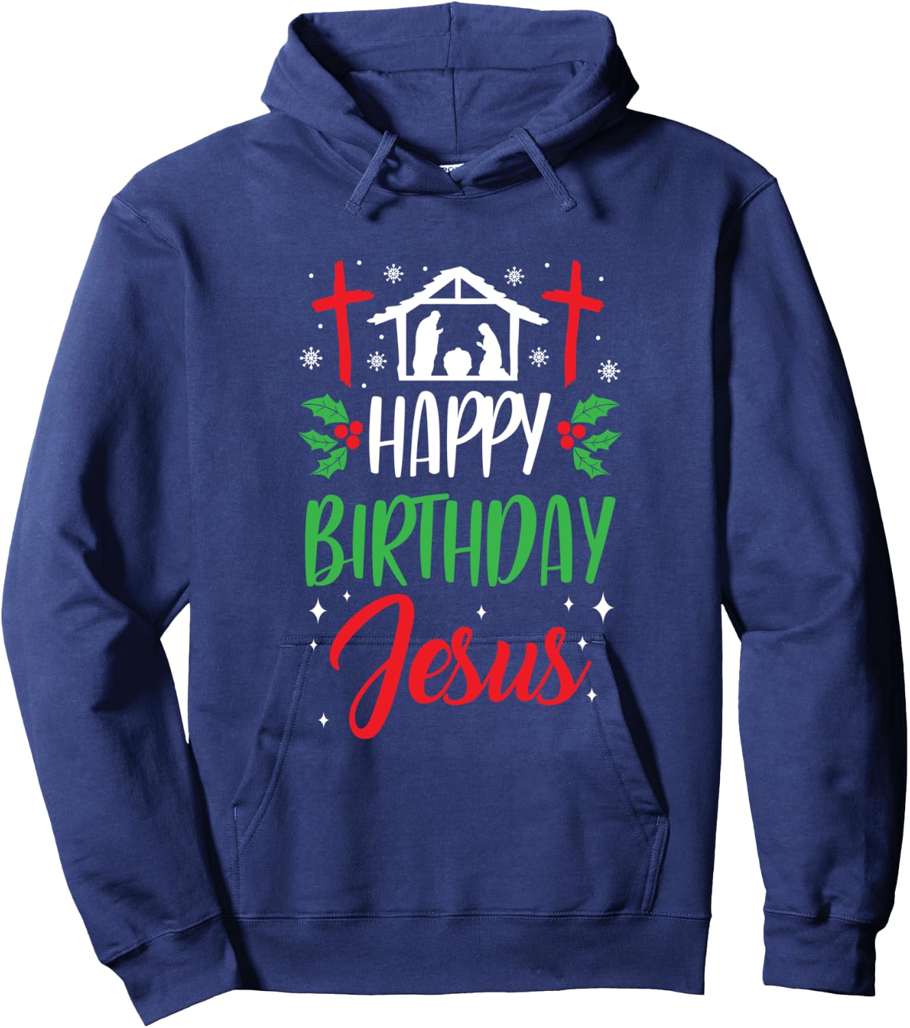 Christmas Day Outfit Happy Birthday Jesus Holiday Hoodie - Hoodie | Navy