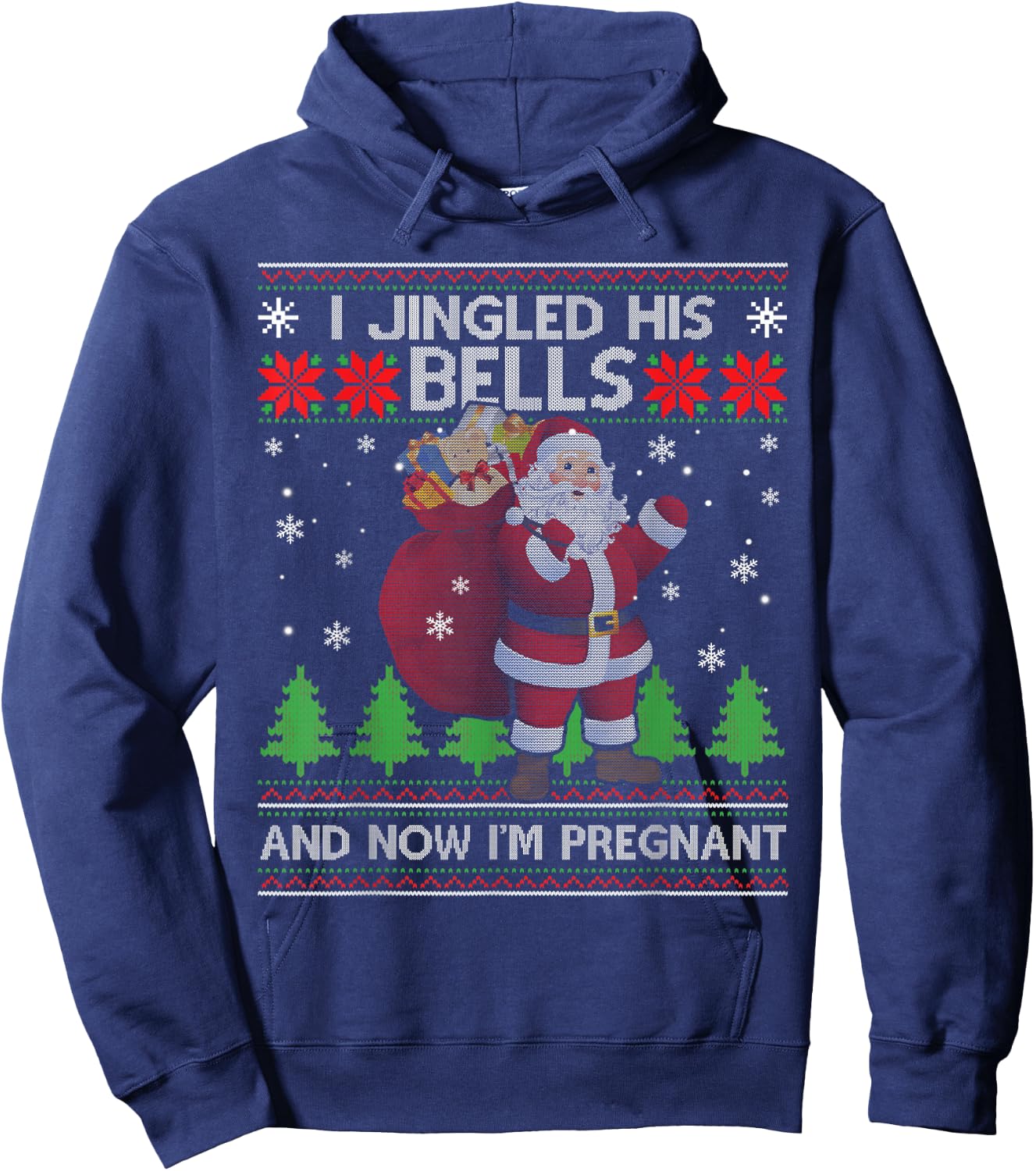 I Jingled His Bells And Now I'm Pregnant Ugly Xmas Sweater Hoodie - Hoodie | Navy