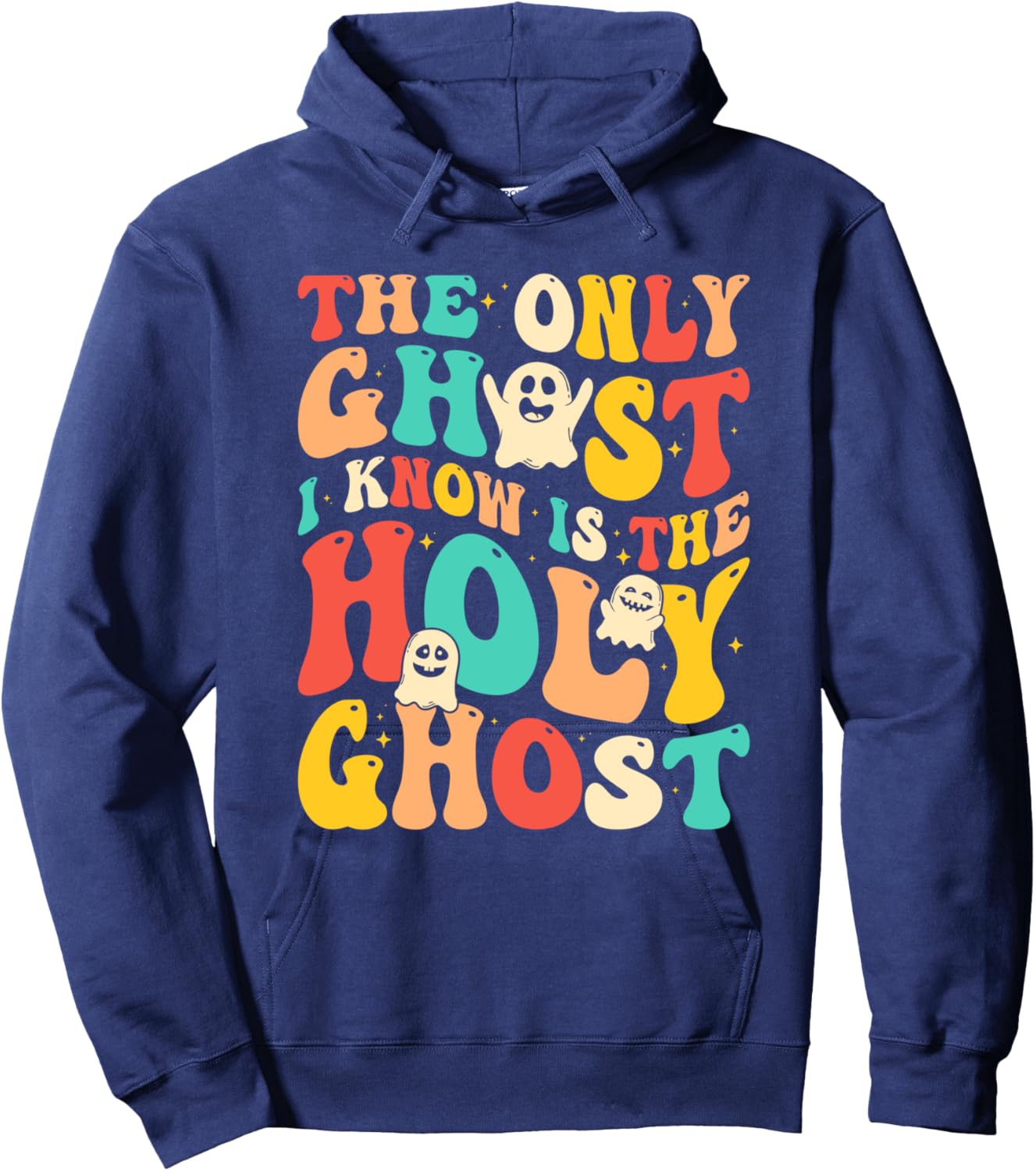 Halloween Christian The Only Ghost I Know Is The Holy Ghost Hoodie - Hoodie | Navy