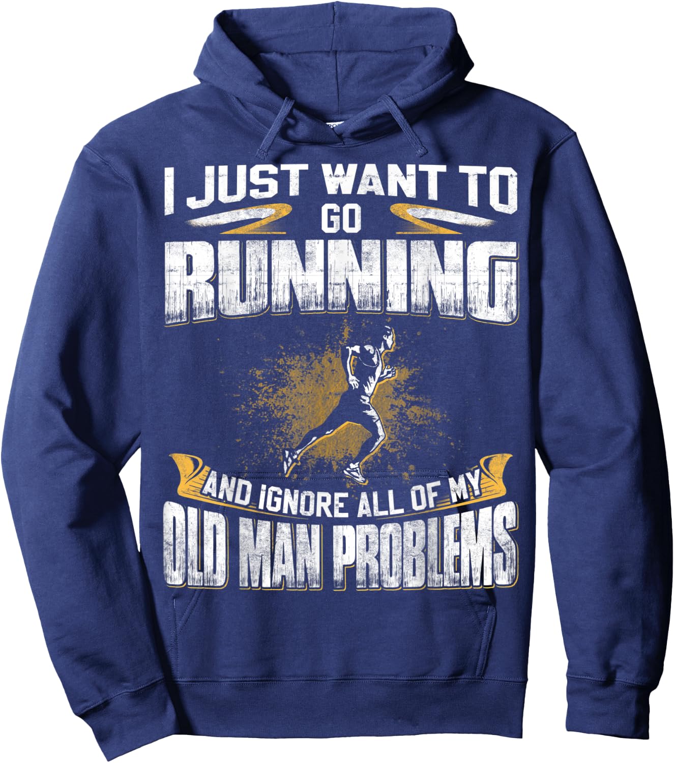 Just Want To Go Running And Ignore Old Man Problems Hoodie - Hoodie | Navy