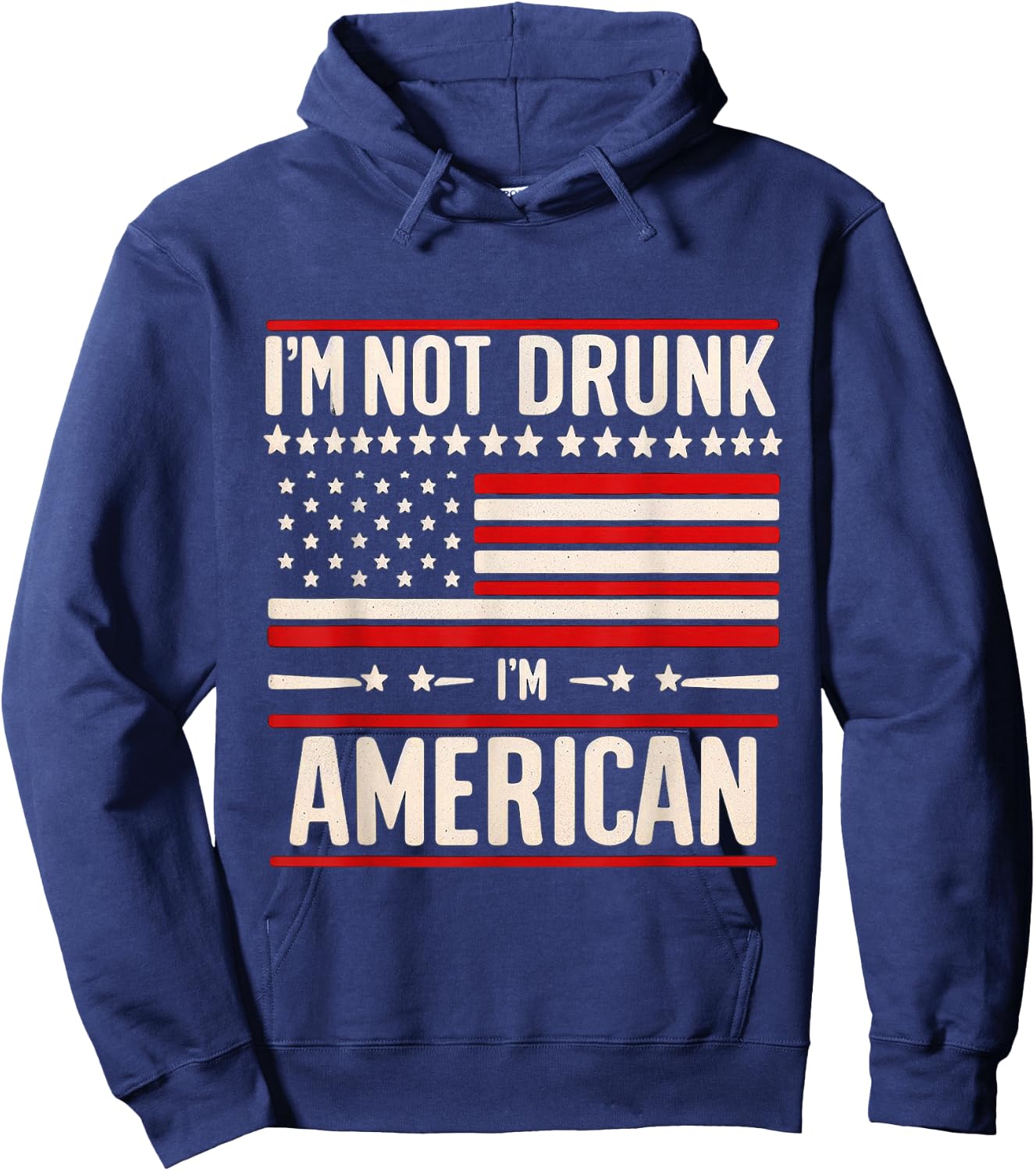 I'm Not Drunk I'm American Patriotic 4th Of July Women Men Hoodie - Hoodie | Navy
