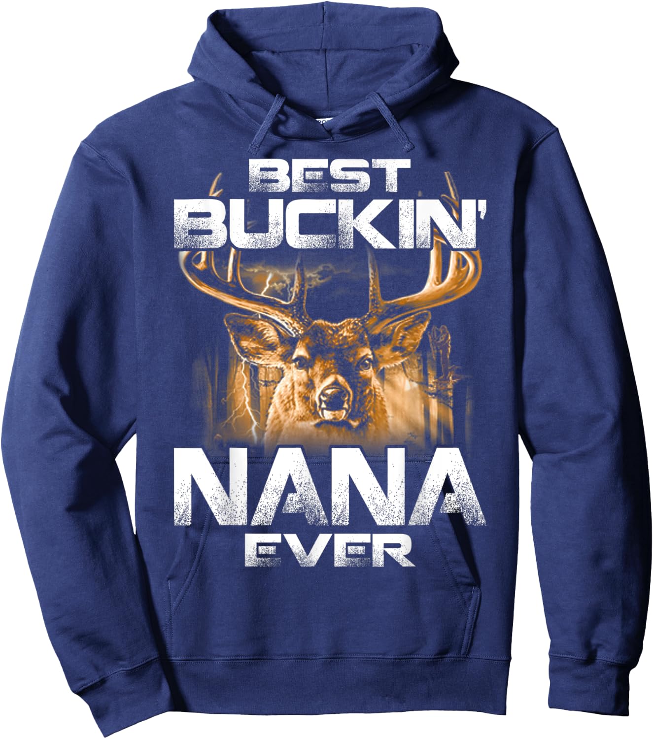 Best Buckin' Nana Ever Deer Hunting Bucking Father Hoodie - Hoodie | Navy
