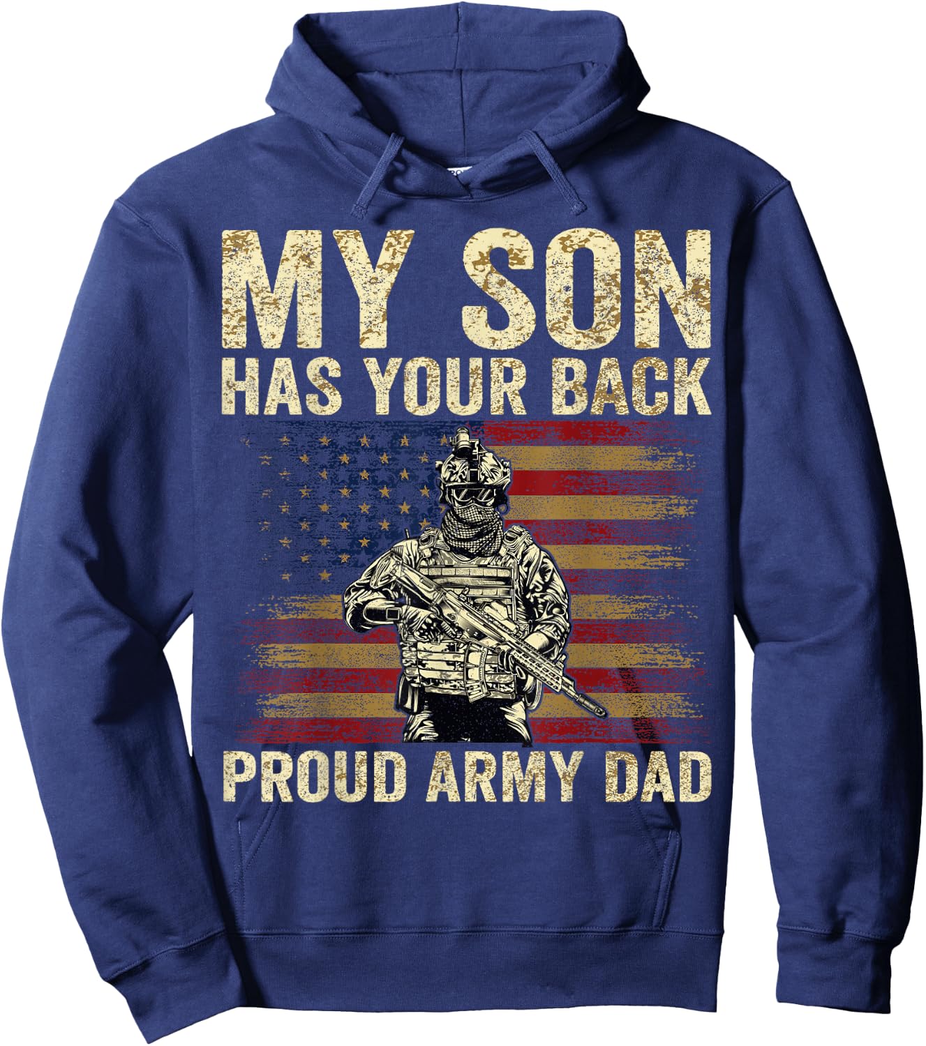 My Son Has Your Back Proud Army Dad Veteran Son Hoodie - Hoodie | Navy