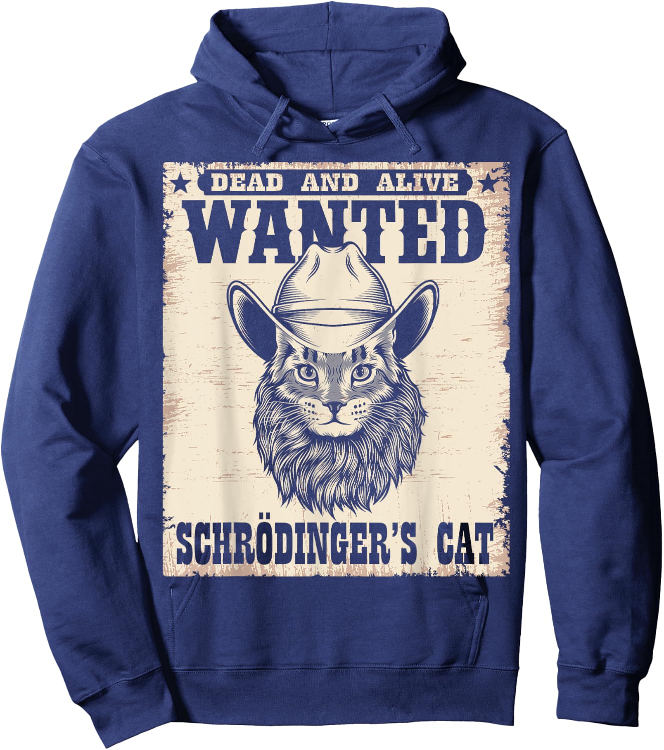 Wanted Dead Alive Schrödinger's Cat Shirt Schrodingers Cat Men Women Hoodie - Hoodie | Navy