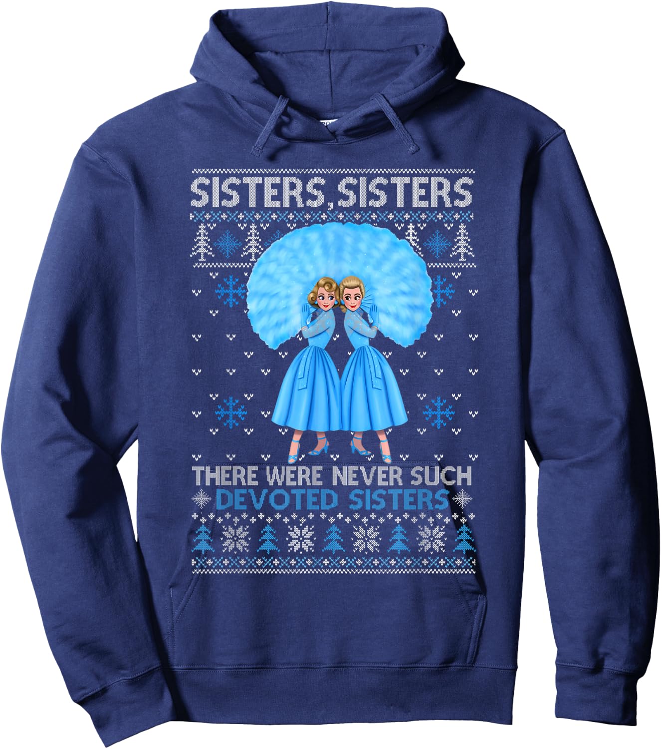 Sisters White Xmas Snow Christmas Movie 1954 Holiday Pajamas Hoodie - Hoodie | Navy