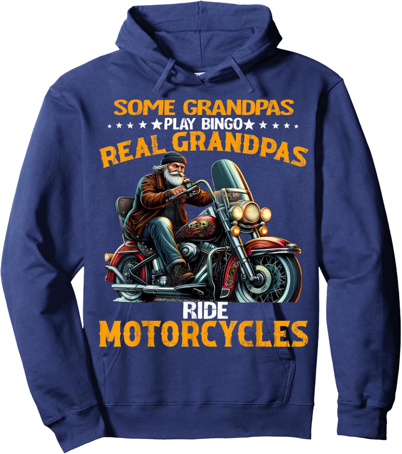 Some Grandpas Play Bingo Real Grandpas Ride Motorcycles Gift Hoodie - Hoodie | Navy