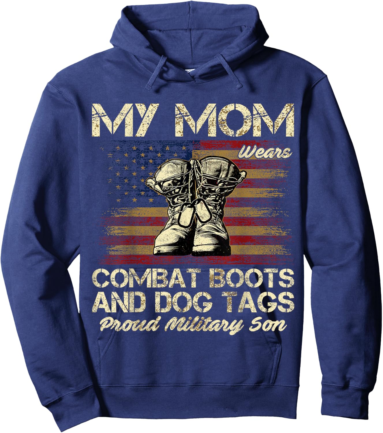 My Mom Wears Combat Boots and Dog Tags Proud Son Men Women Kids Hoodie - Hoodie | Navy