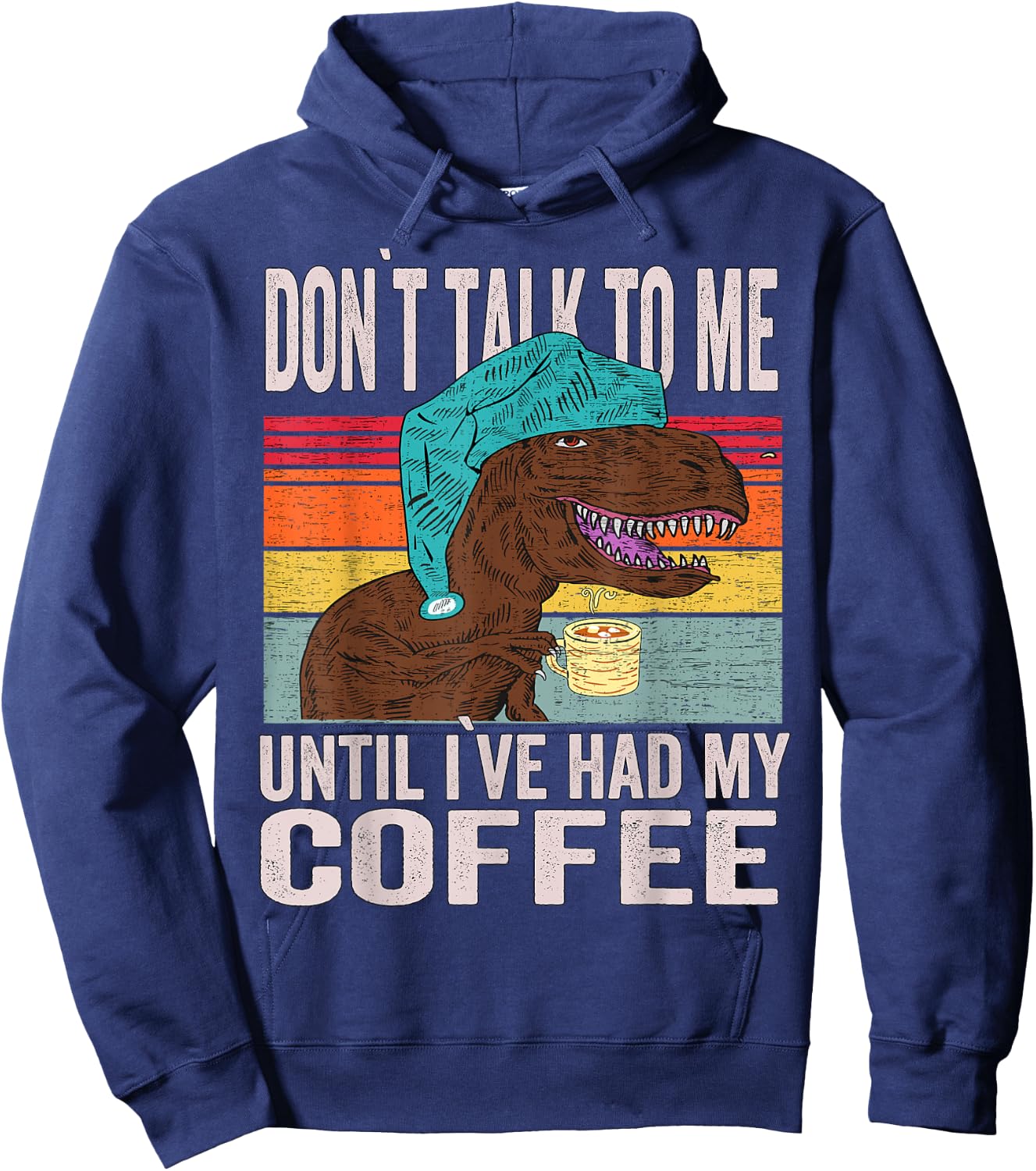 coffee meme - Don't Talk To Me Until I've Had My Coffee Hoodie - Hoodie | Navy