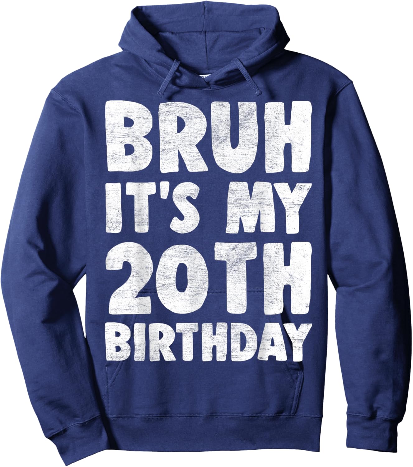 Bruh It's My 20th Birthday 20 Year Old Birthday Boys Kids Hoodie - Hoodie | Navy