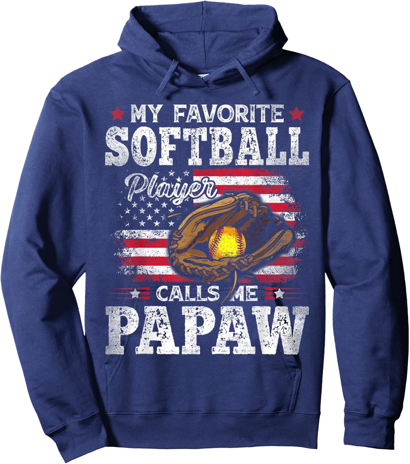 My Favorite Softball Player Calls Me Papaw American Flag Hoodie - Hoodie | Navy