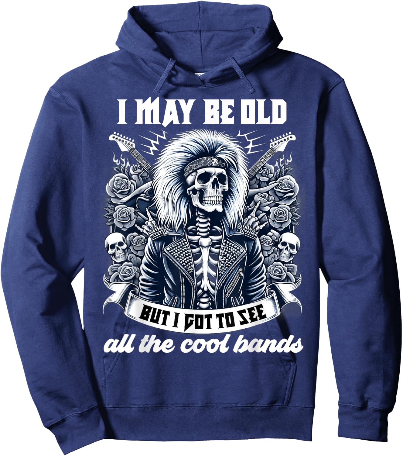 I May Be Old Funny Dad Rock 80s Hair Rock n Roll Music Band Hoodie - Hoodie | Navy