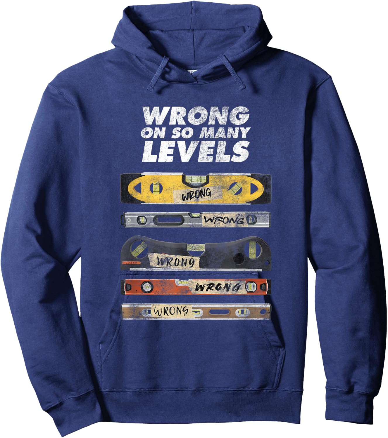 Wrong On So Many Levels Funny Spirit Bubble Level Pun Joke Hoodie - Hoodie | Navy