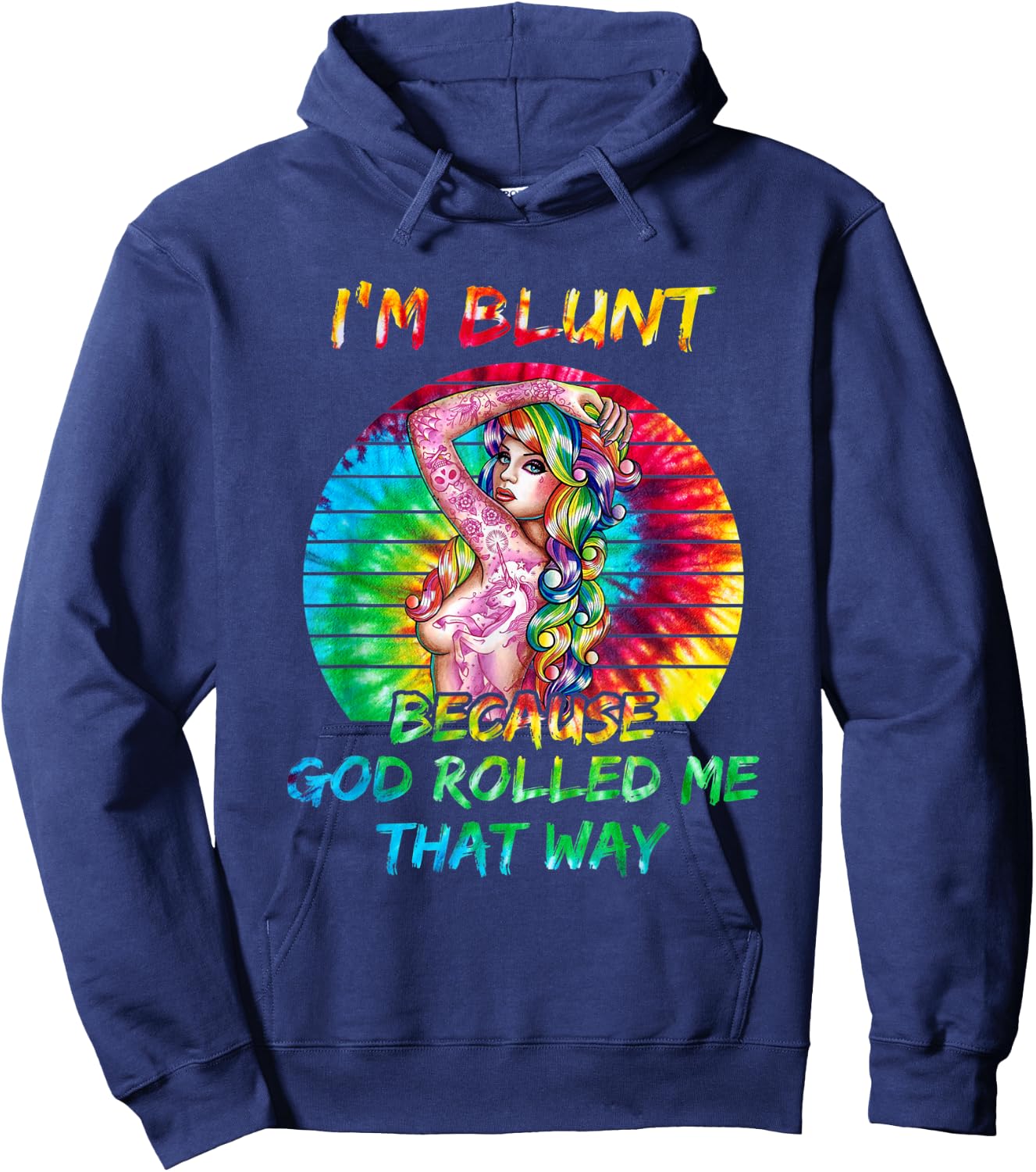I'm Blunt Because God Rolled Me That Way Tattoos Girl Hoodie - Hoodie | Navy
