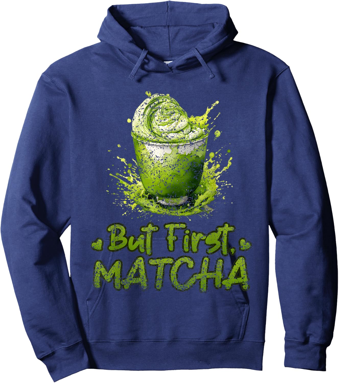 But First Matcha Lovers Green Matcha Tea Matcha Tea Hoodie - Hoodie | Navy