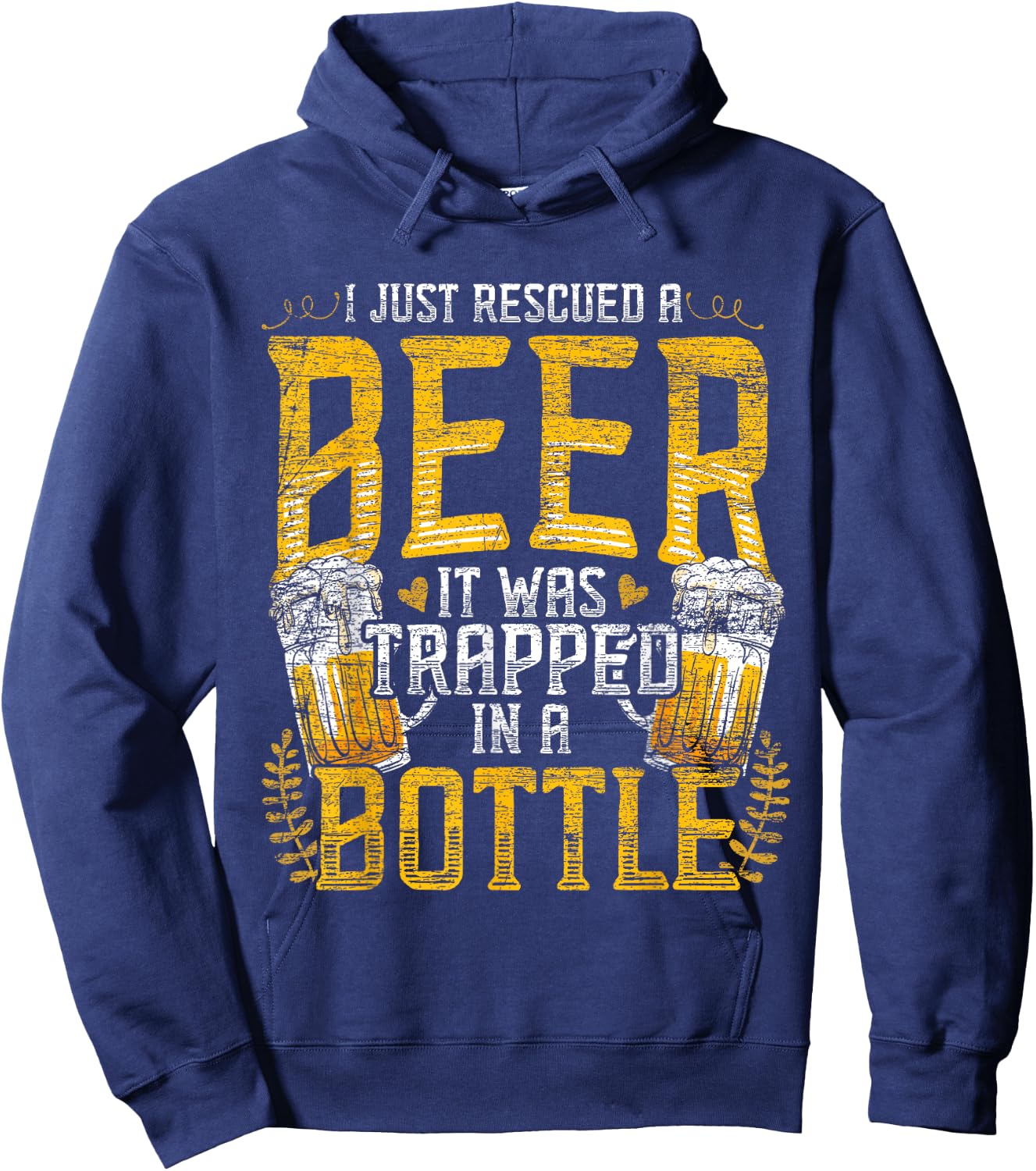 I Just Rescued A Beer It Was Trapped In A Bottle Rescued Hoodie - Hoodie | Navy