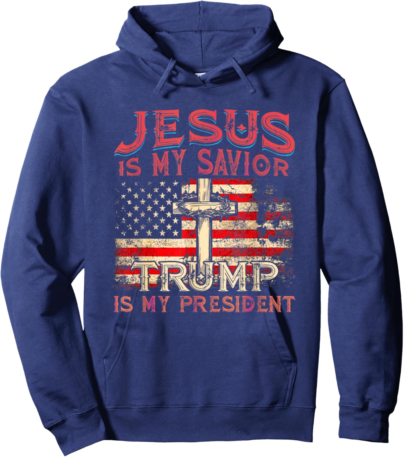 Vintage Jesus Is My Savior Trump Is My President Hoodie - Hoodie | Navy