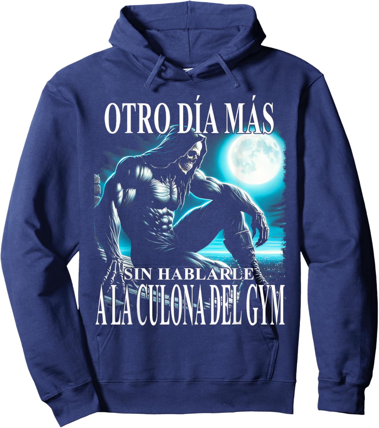 Otro día mas sin hablarle a la culona del gym Hoodie - Hoodie | Navy
