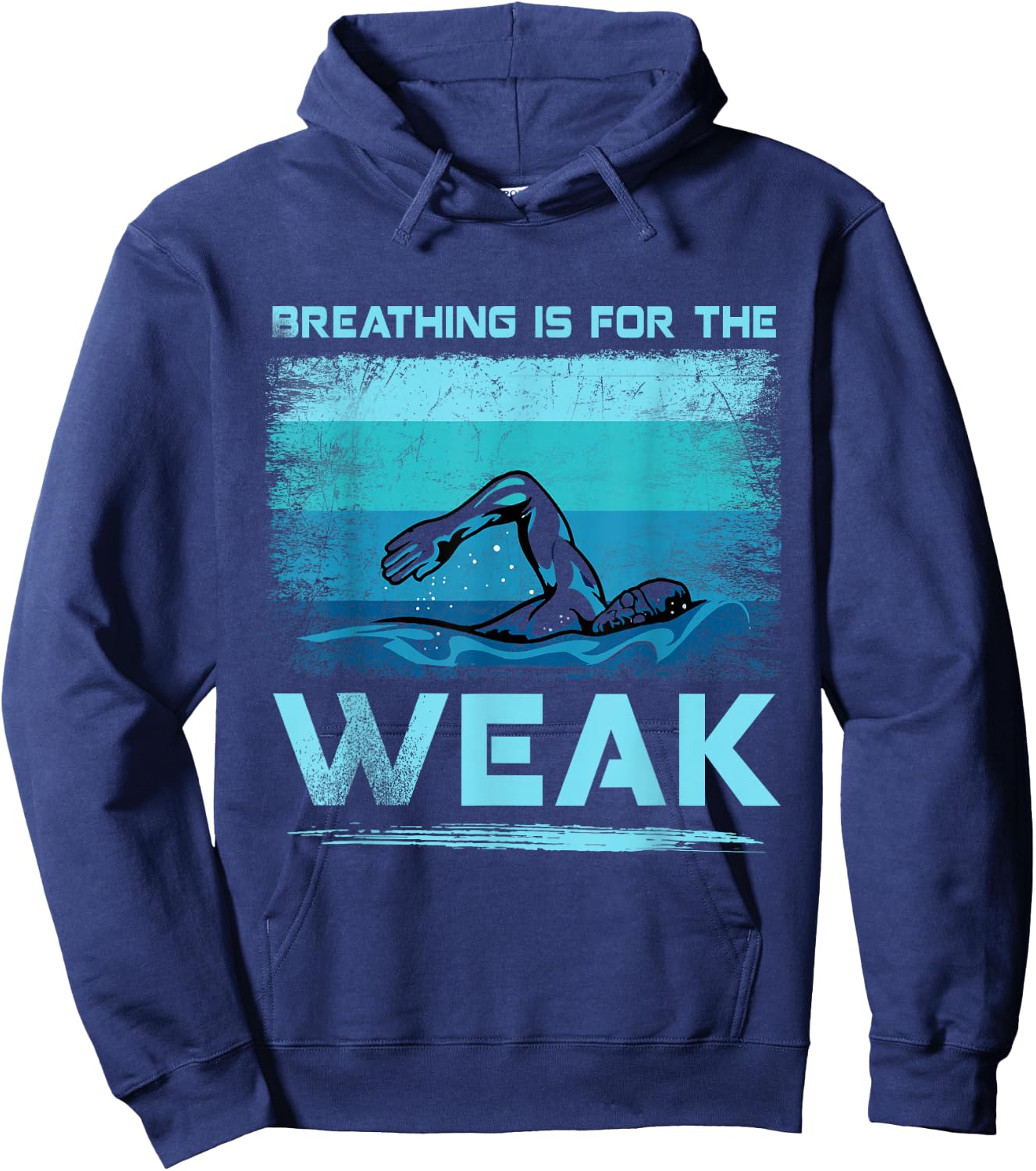 Breathing Is For The Weak Funny Swimmer Swimming Hoodie - Hoodie | Navy