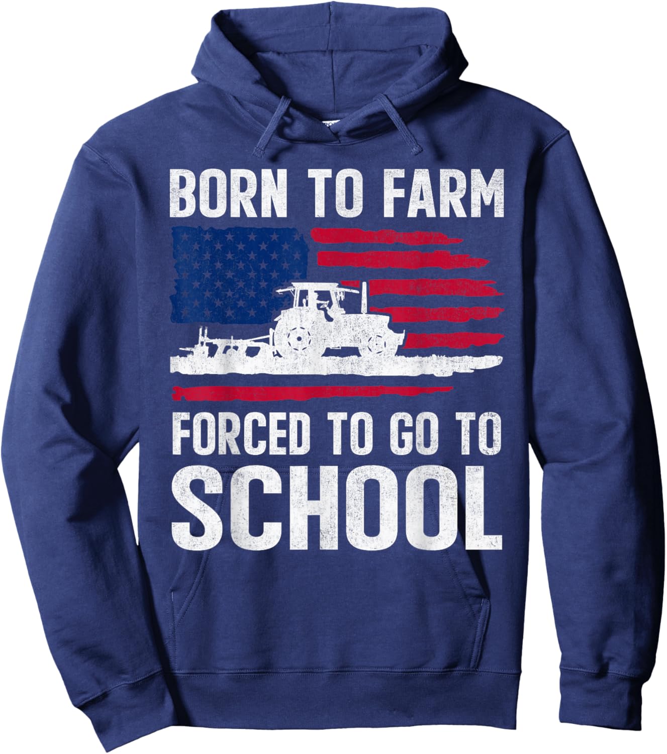 Born To Farm Forced To Go To School Farmer Back to School Hoodie - Hoodie | Navy