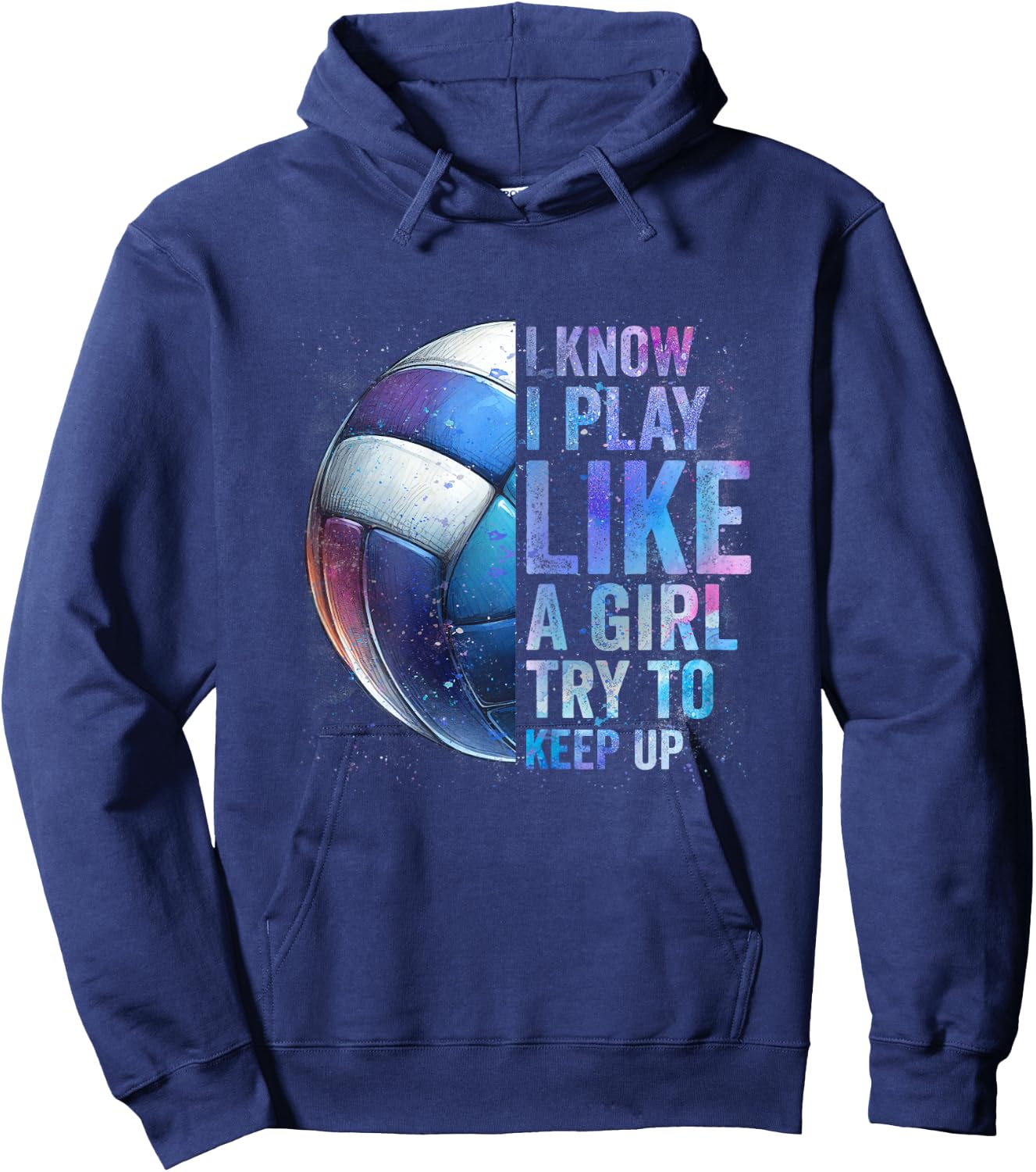 Volleyball Girl I Know I Play Like A Girl Volleyball Tie Dye Hoodie - Hoodie | Navy