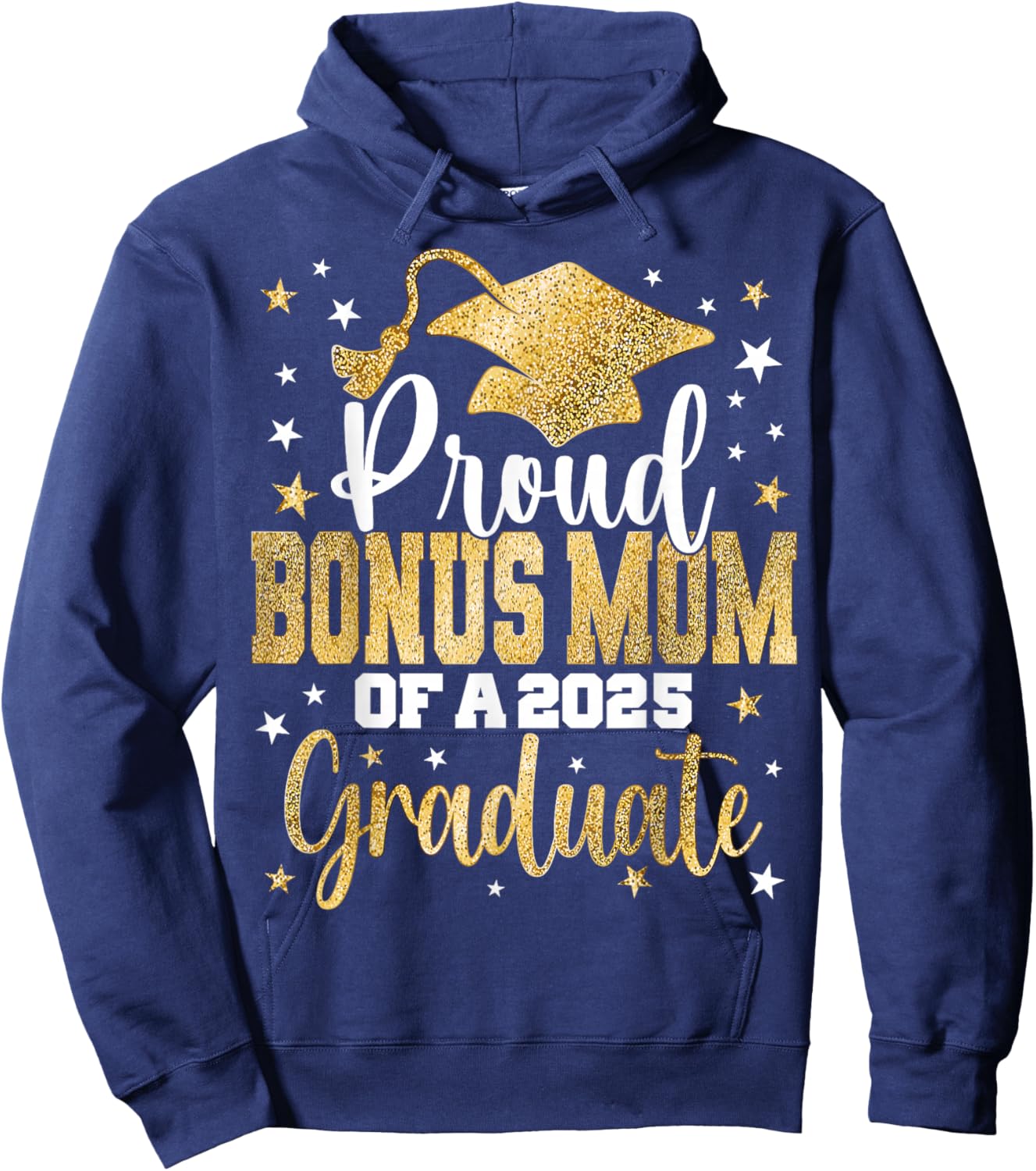 Proud Bonus Mom Of A Class 2025 Graduate Senior Graduation Hoodie - Hoodie | Navy