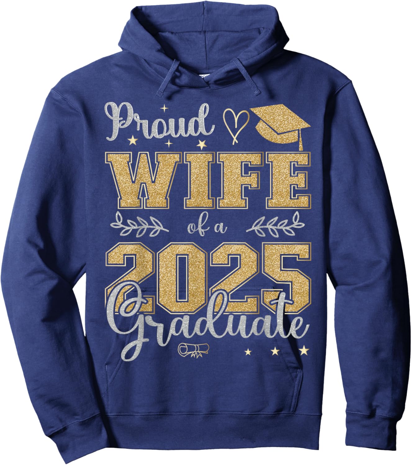 Proud Wife of a class of 2025 graduate for graduation Hoodie - Hoodie | Navy