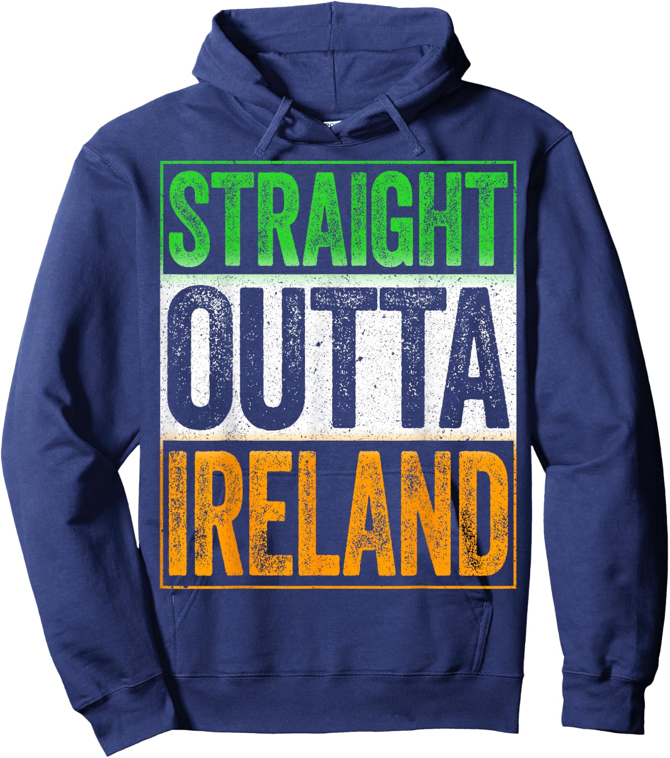 Straight Outta Ireland Shirt Patriotic St Patricks Day Hoodie - Hoodie | Navy
