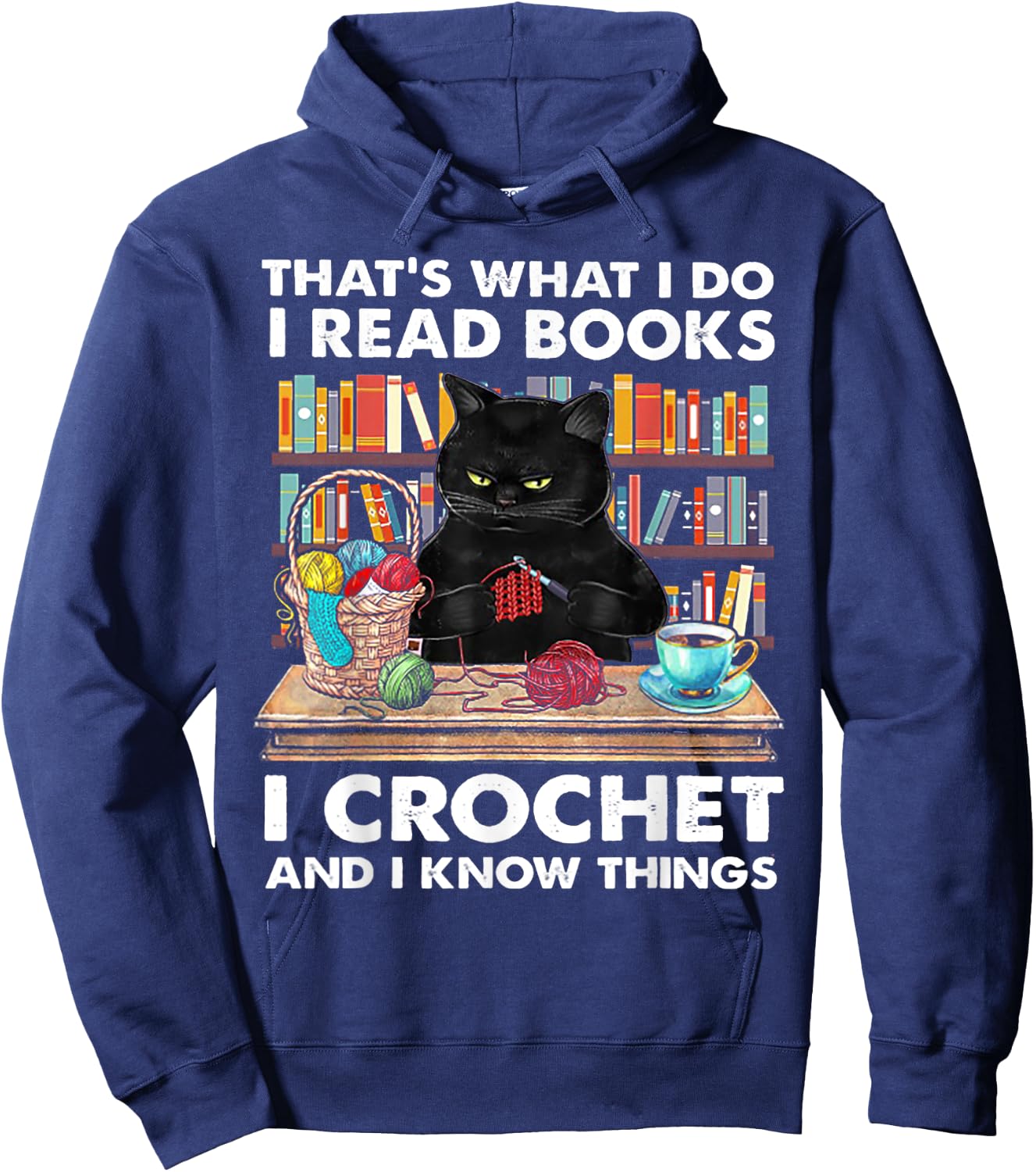 That's What I Do I Read Book I crochet And I Know Things Hoodie - Hoodie | Navy