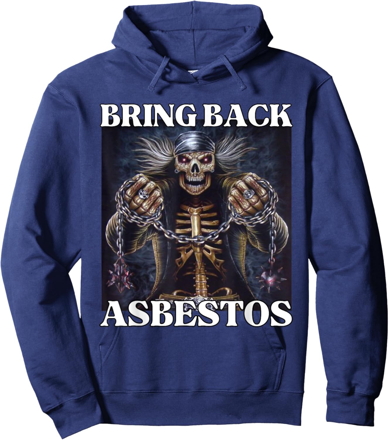Bring Back Asbestos Funny Cringe Hard Skeleton Meme Hoodie - Hoodie | Navy