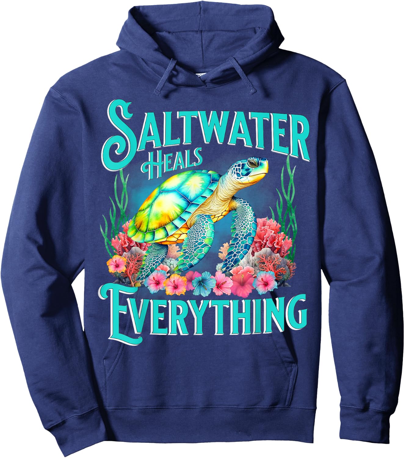 Saltwater Heals Everything Beach Sea Turtle Beach Lover Hoodie - Hoodie | Navy