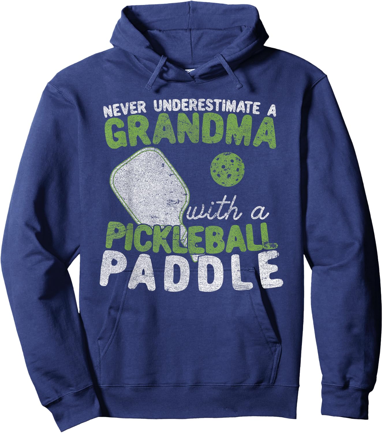 Never Underestimate A Grandma with a Pickleball Paddle Hoodie - Hoodie | Navy