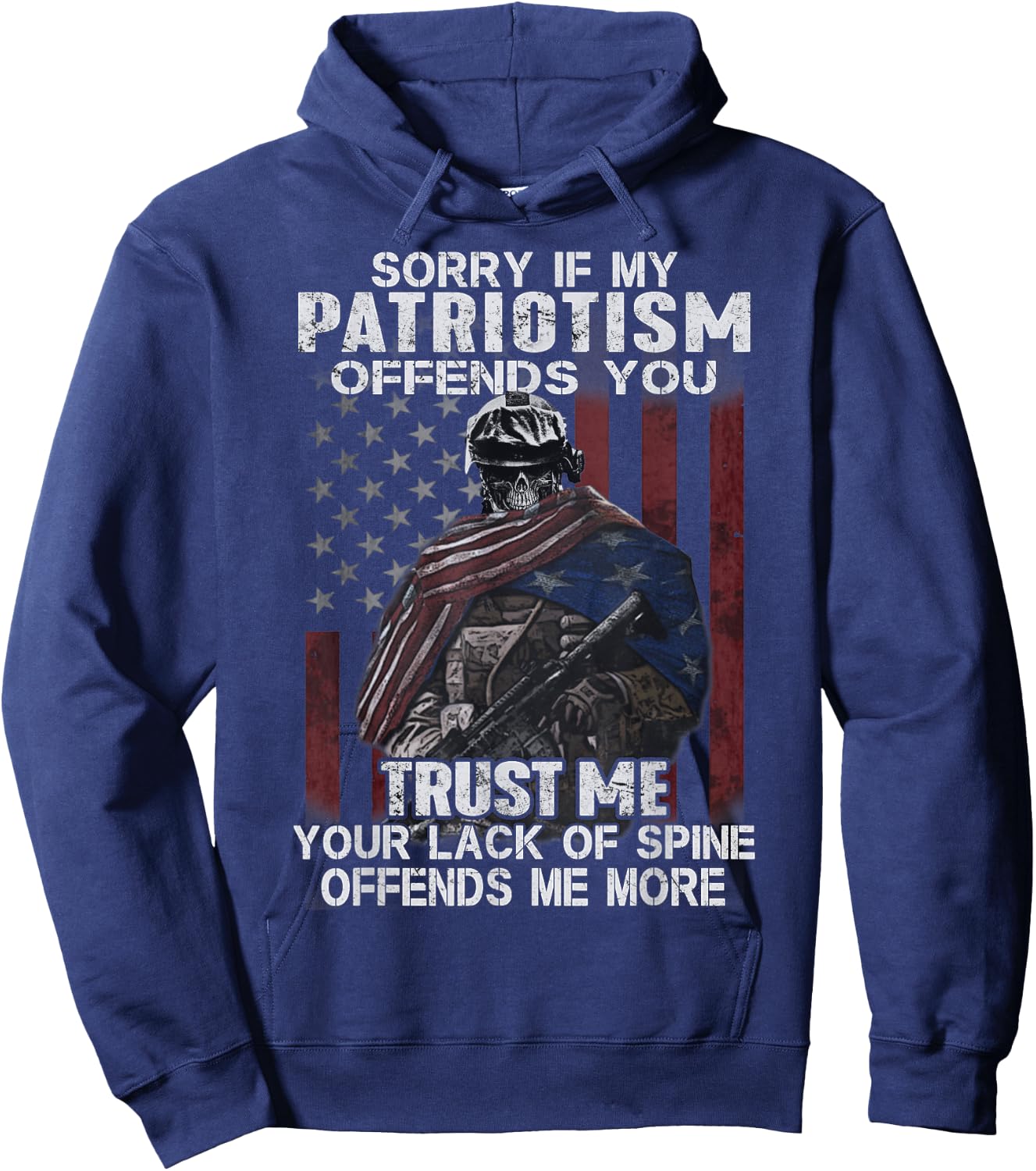 Sorry If My Patriotism Offends You, Veteran Atriotism Hoodie - Hoodie | Navy