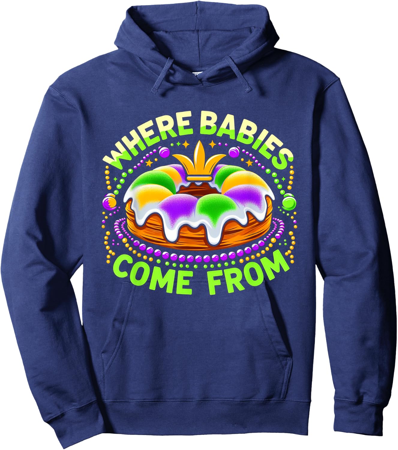Mardi Gras Where Babies Come From King Cake Baby Pregnancy Hoodie - Hoodie | Navy