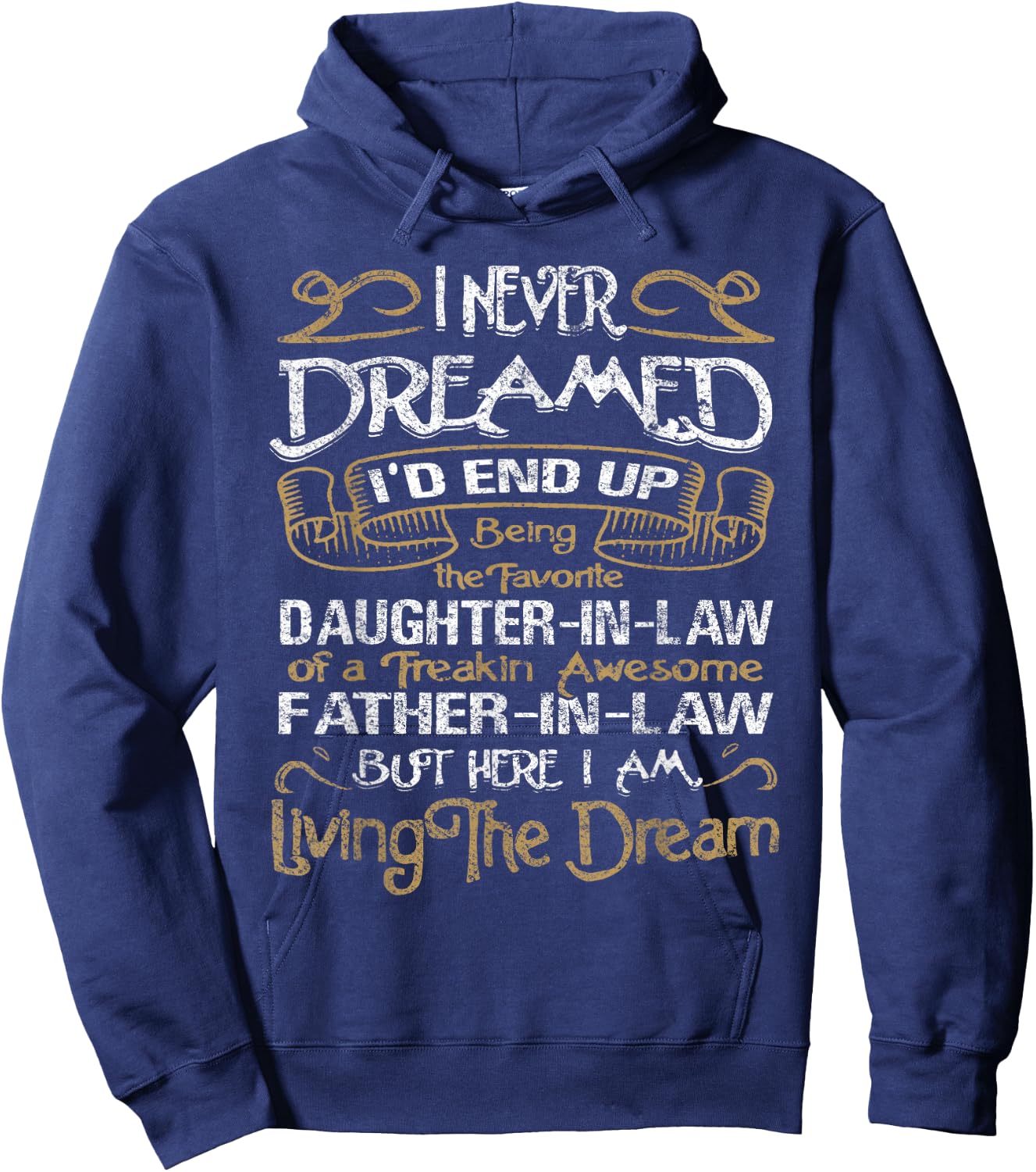 I Never Dreamed I'd End Up Being A Daughter-in-Law Hoodie - Hoodie | Navy