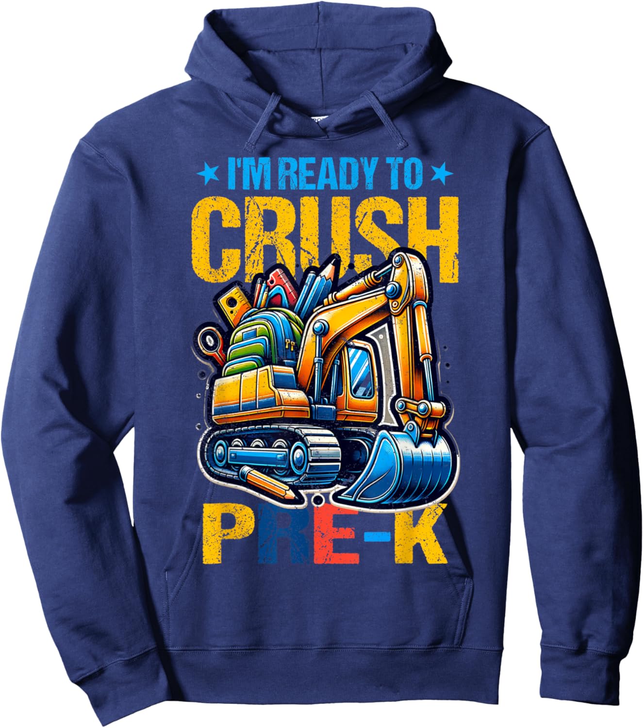 Im Ready To Crush Pre-k Construction Excavator Boys Kid Hoodie - Hoodie | Navy