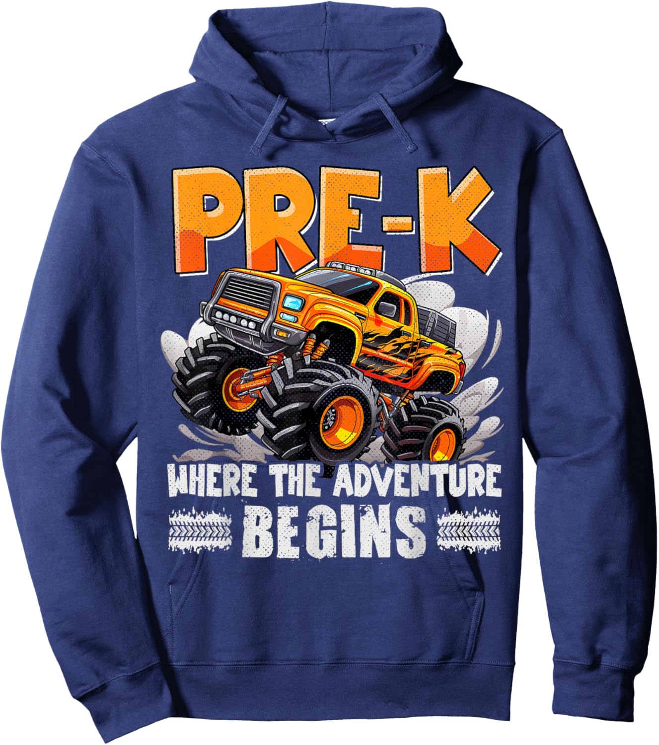 Pre-K Monster Truck Where The Adventure Begins First Day Hoodie - Hoodie | Navy