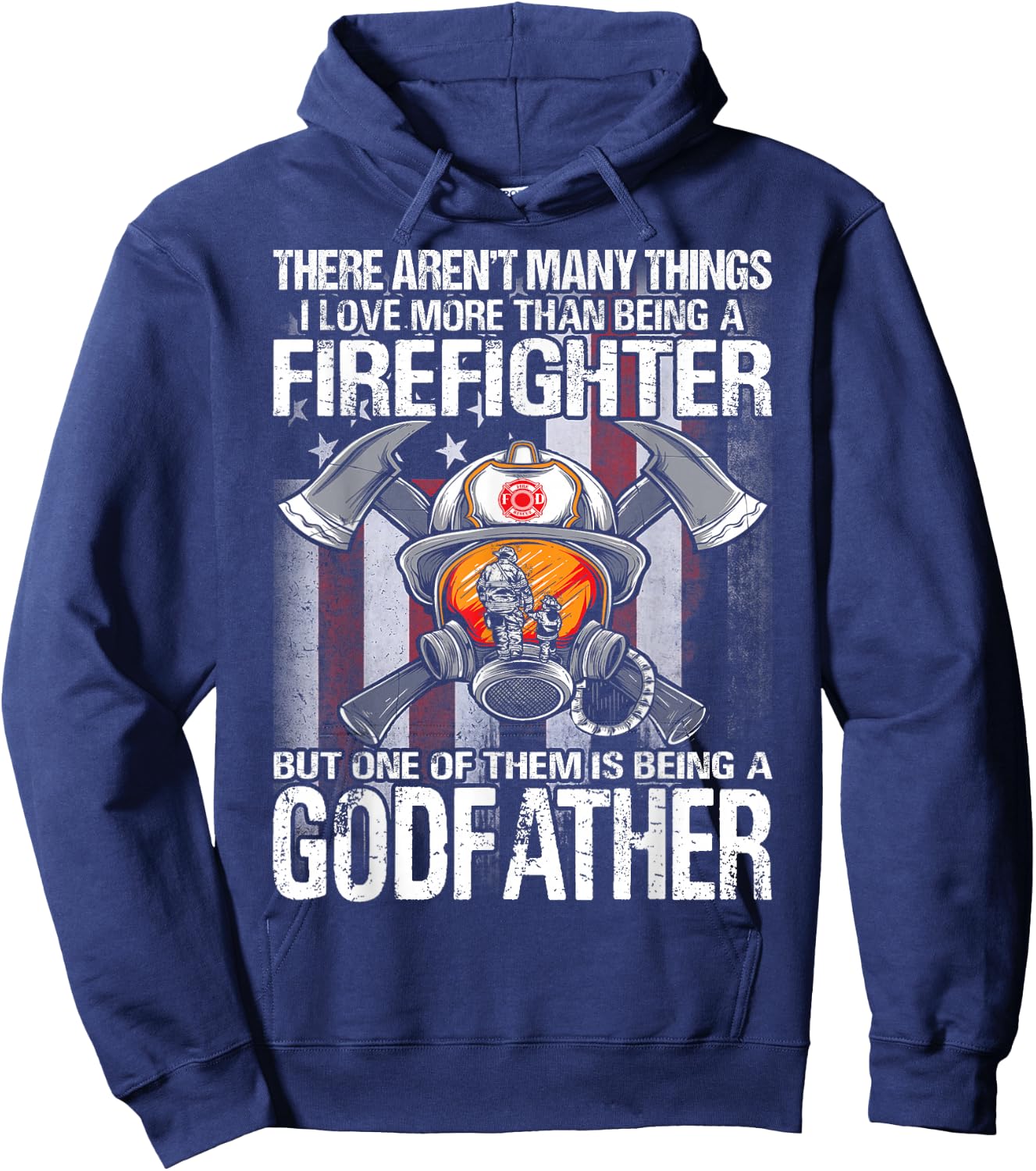 Being A Firefighter But One Of Them Is Being A Godfather Hoodie - Hoodie | Navy