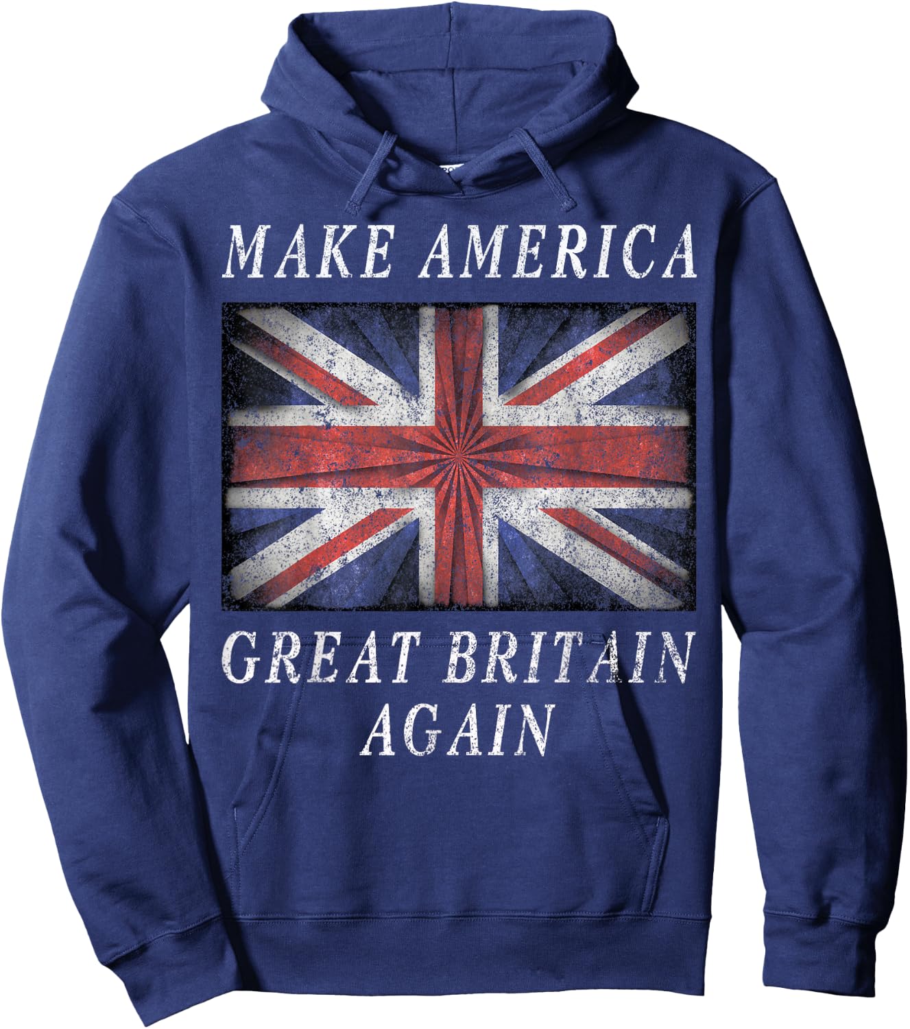 Make America Great Britain Again Shirt Funny 4th of July Hoodie - Hoodie | Navy