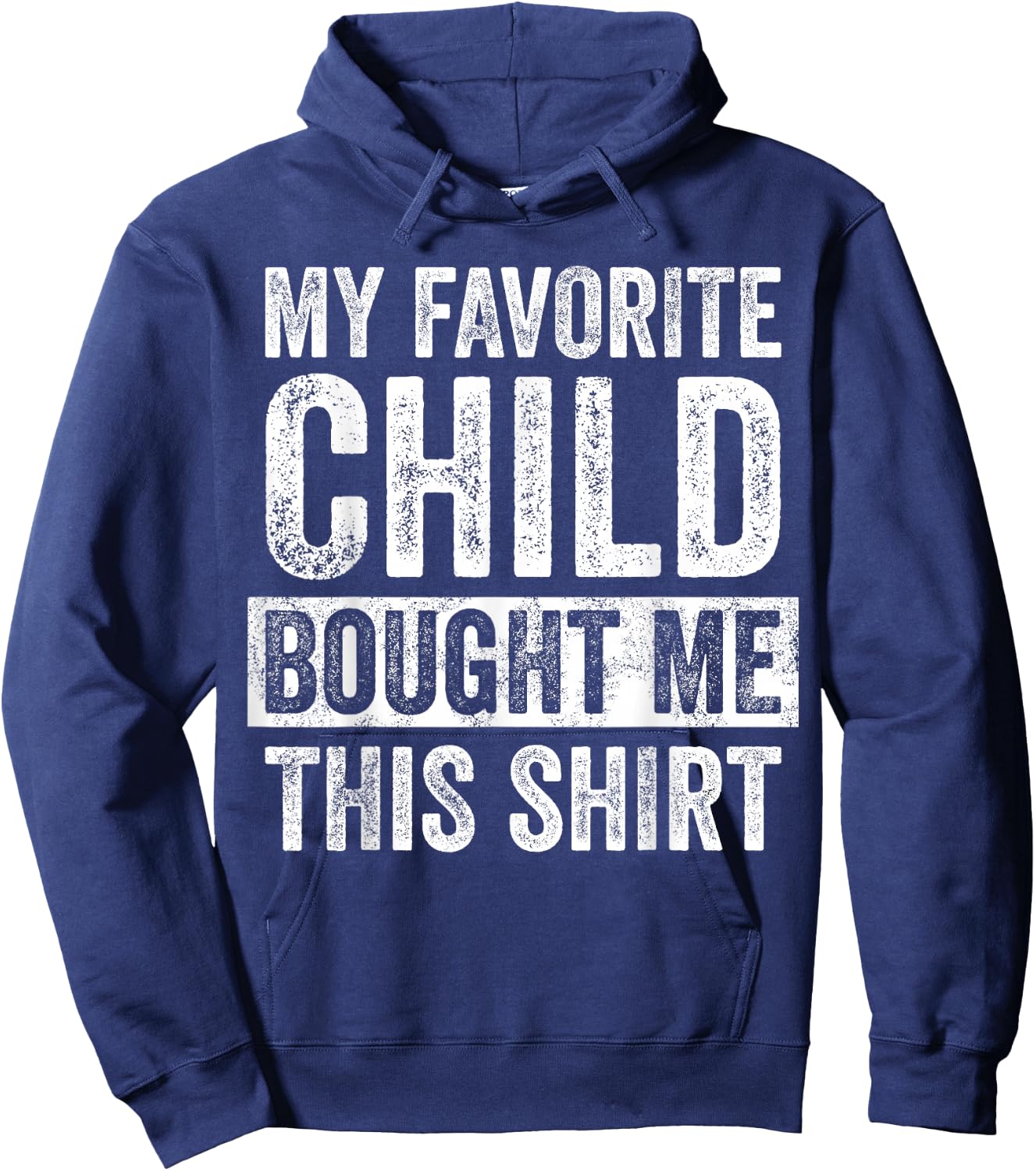 My Favorite Child Bought Me This | Funny Mom Dad Joke Hoodie - Hoodie | Navy