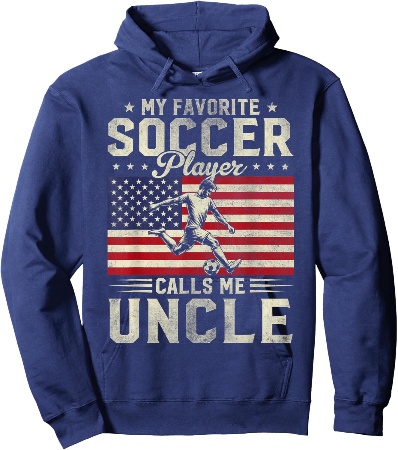 My Favorite Soccer Player Calls Me Uncle Fathers Day Vintage Hoodie - Hoodie | Navy
