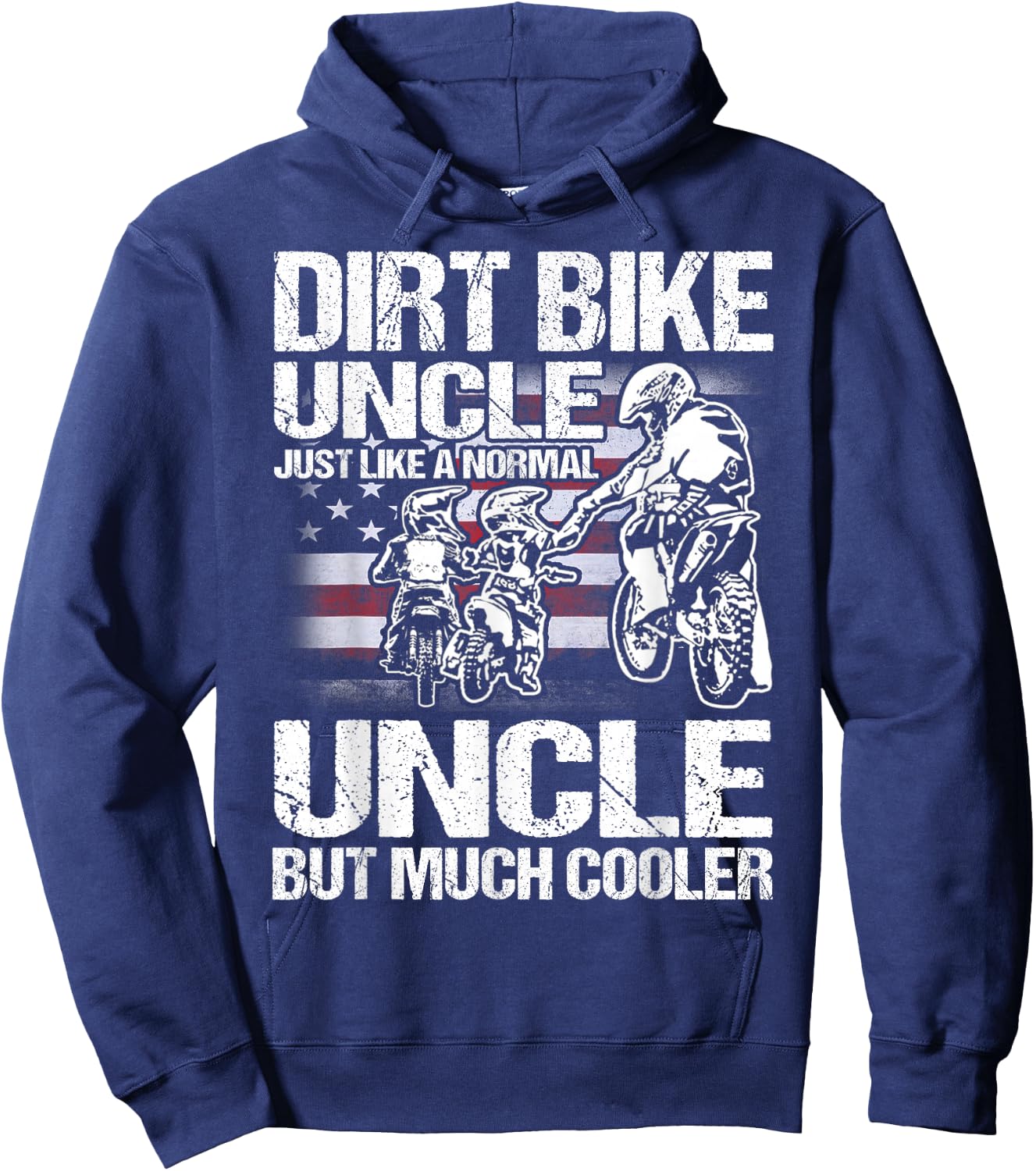 Dirt Bike Uncle Just Like a Normal Uncle But Much Cooler Hoodie - Hoodie | Navy