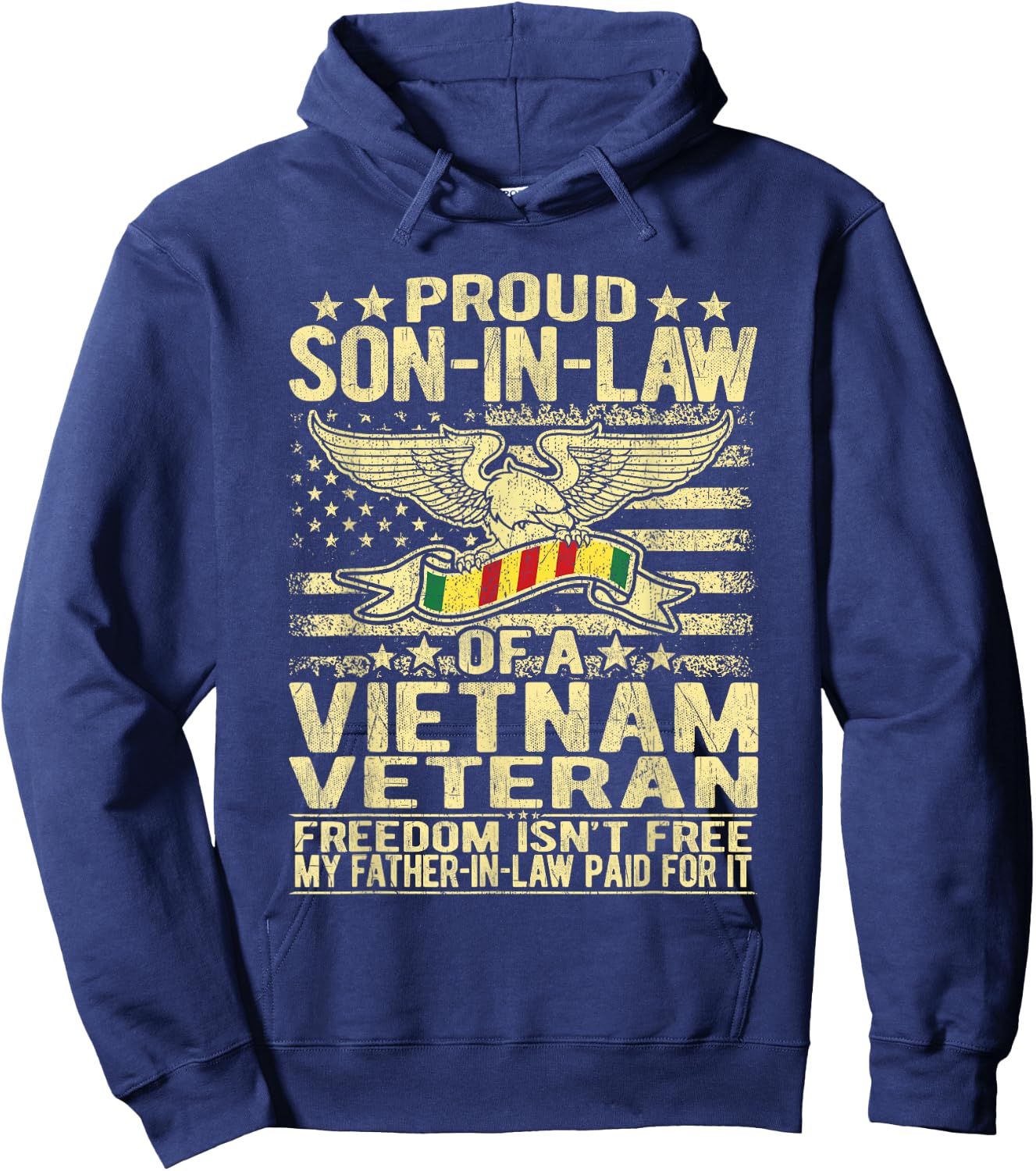 Freedom Isn't Free Proud Son-In-Law Of Vietnam Veteran Gift Hoodie - Hoodie | Navy