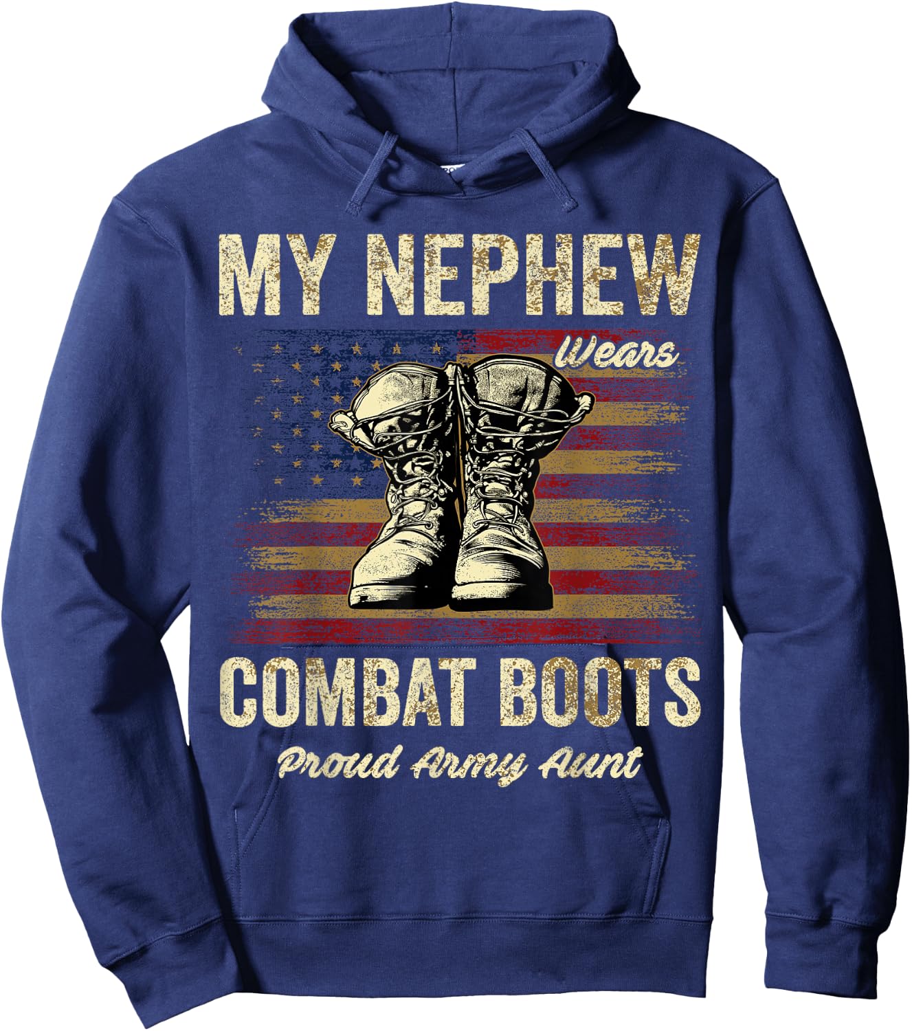 My Nephew Wears Combat Boots Proud Army Aunt Veteran Hoodie - Hoodie | Navy