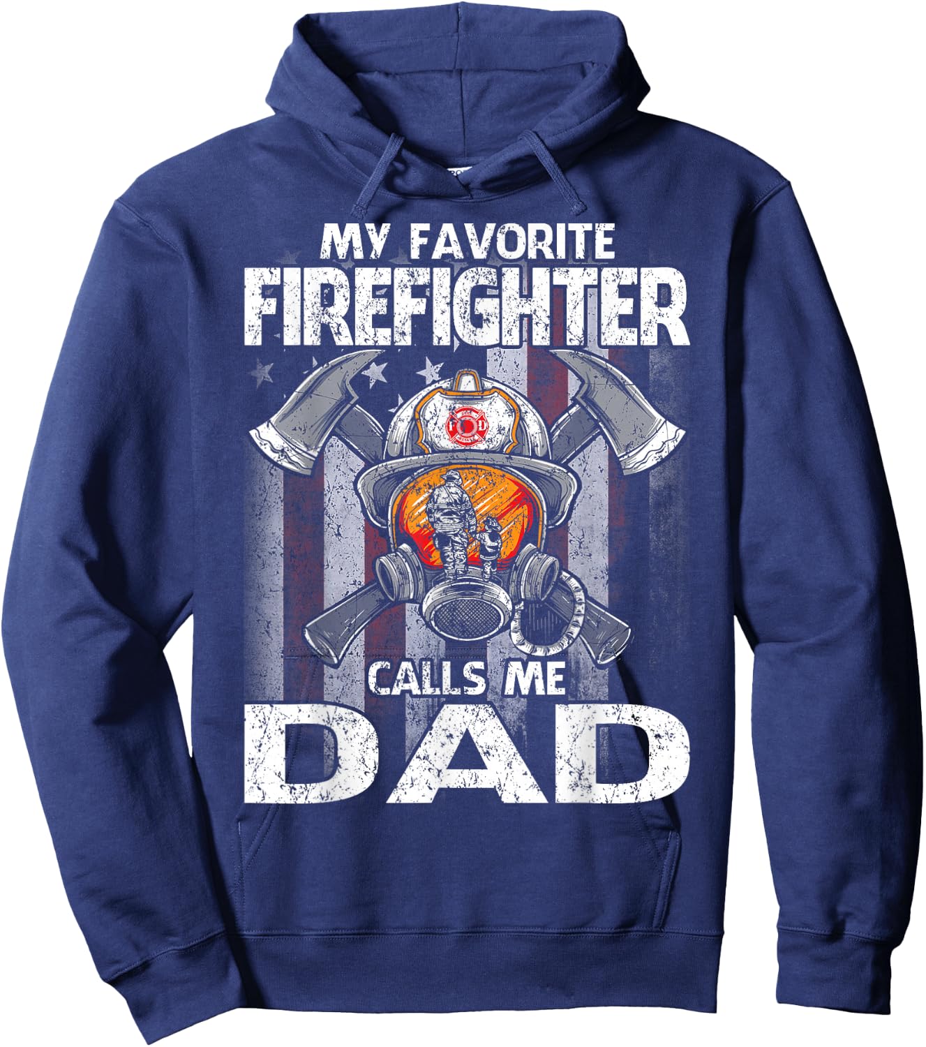 My Favorite Firefighter Calls Me Dad Hoodie - Hoodie | Navy
