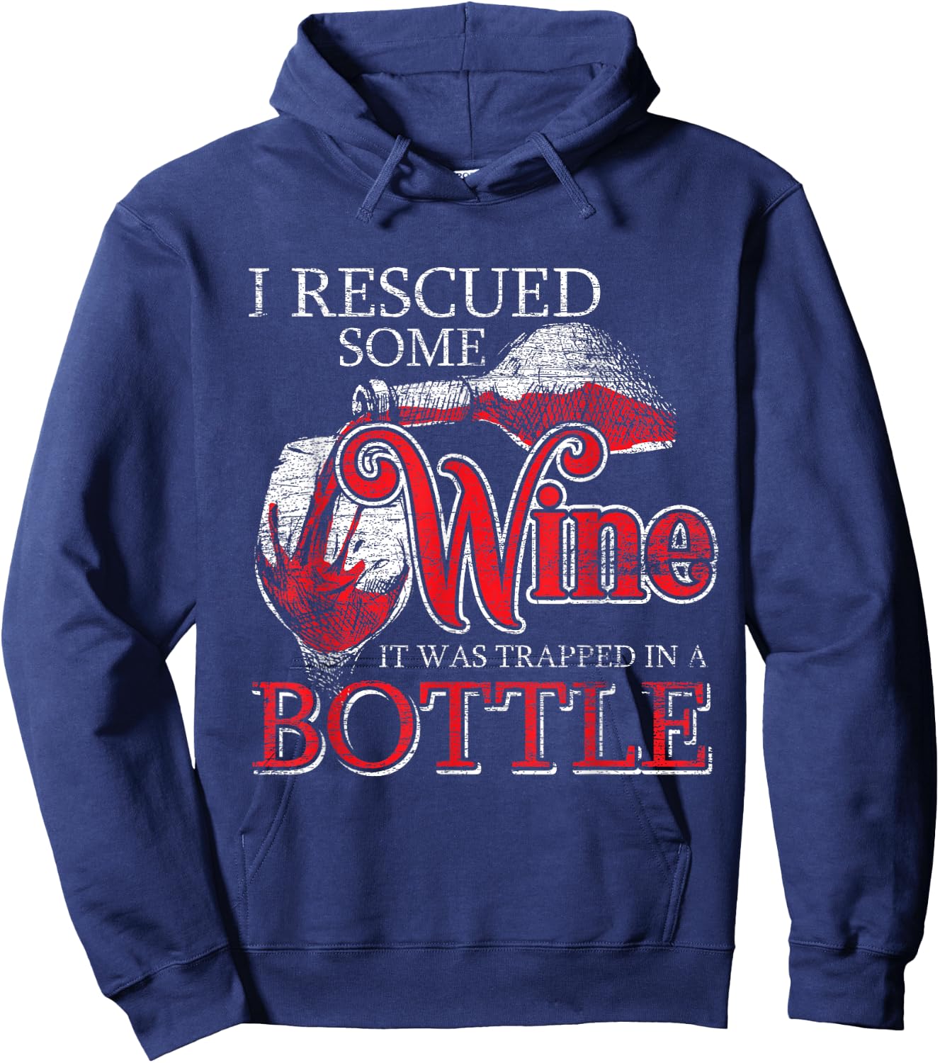 I Rescued Some Wine It Was Trapped In A Bottle Rescued Hoodie - Hoodie | Navy