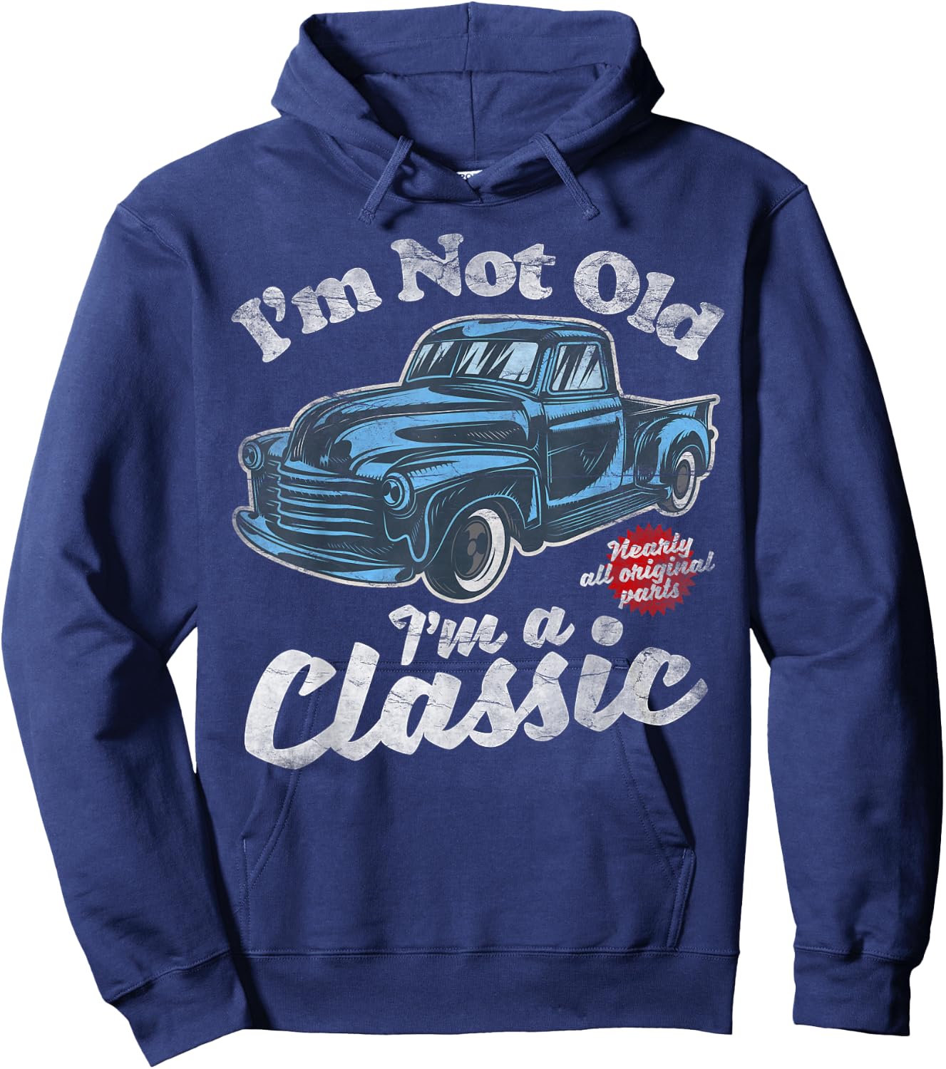 I'm Not Old I'm A Classic - Vintage Pickup Truck Birthday Hoodie - Hoodie | Navy