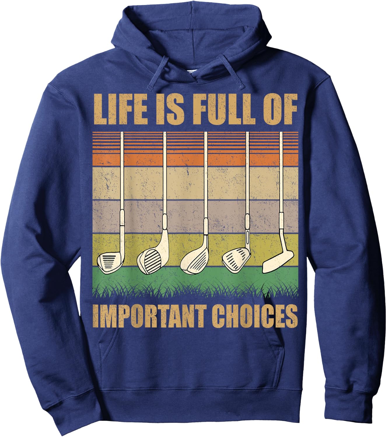 Life is Full Of Important Choices Funny Golf Gift Hoodie - Hoodie | Navy