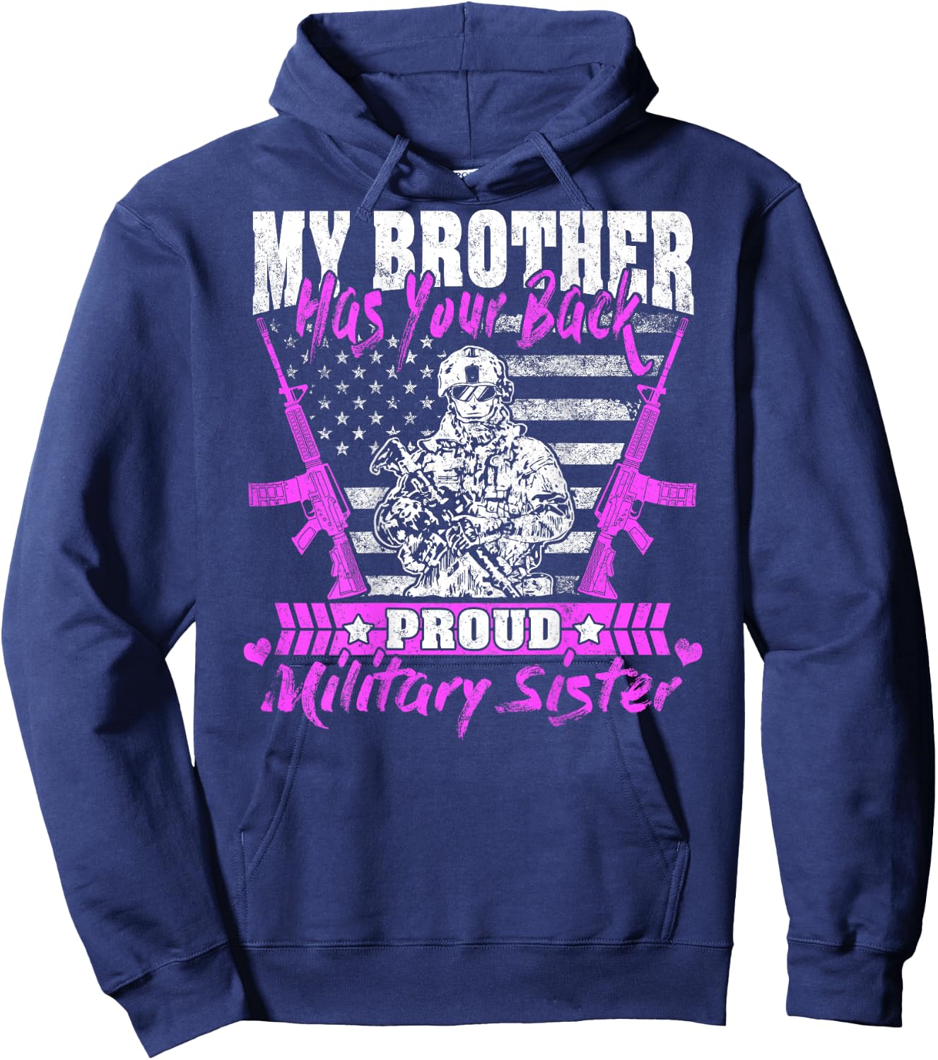 My Brother Has Your Back Proud Military Sister Army Sibling Hoodie - Hoodie | Navy